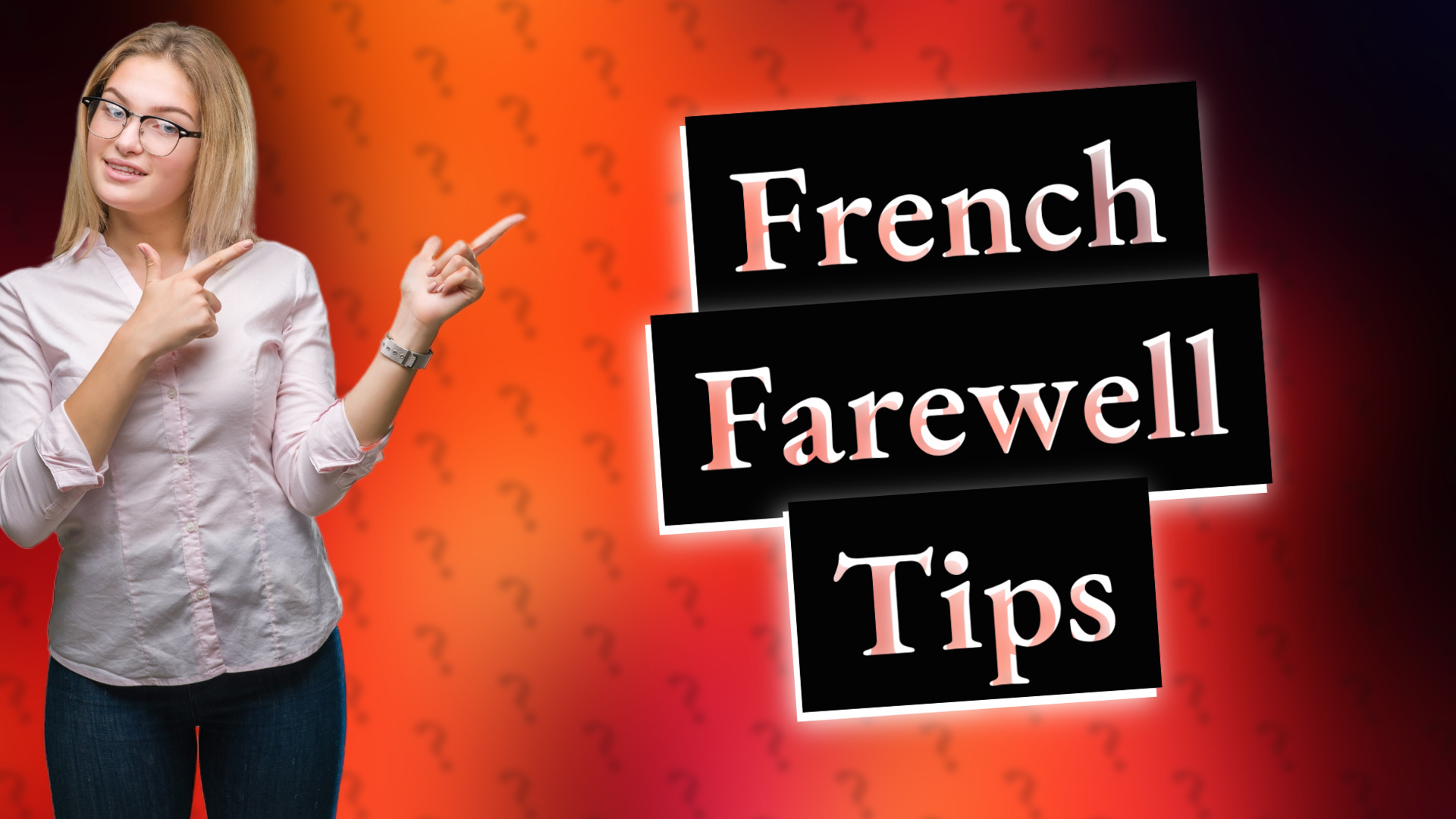 French Farewell Tips
