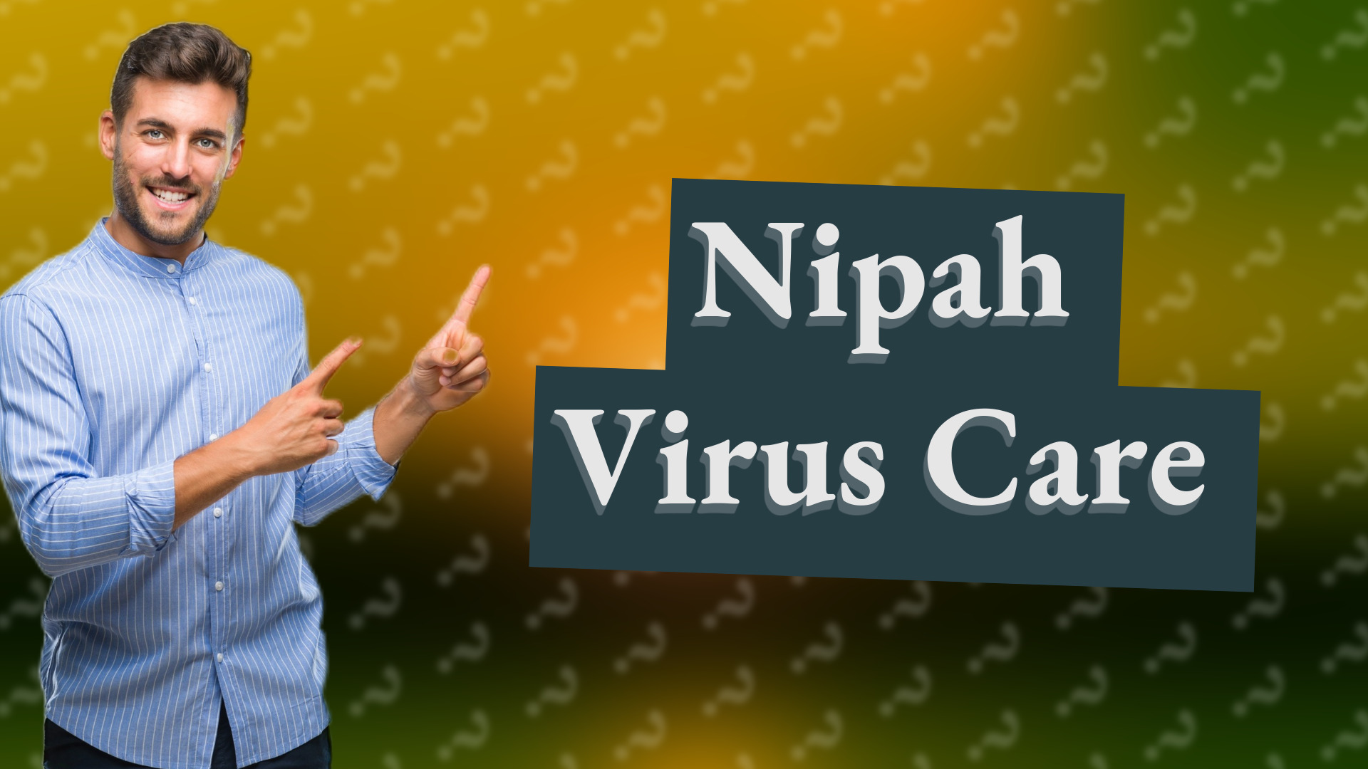 Nipah Virus Care
