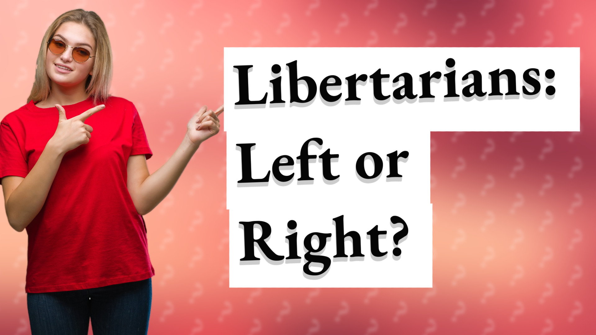 Libertarians: Left or Right?