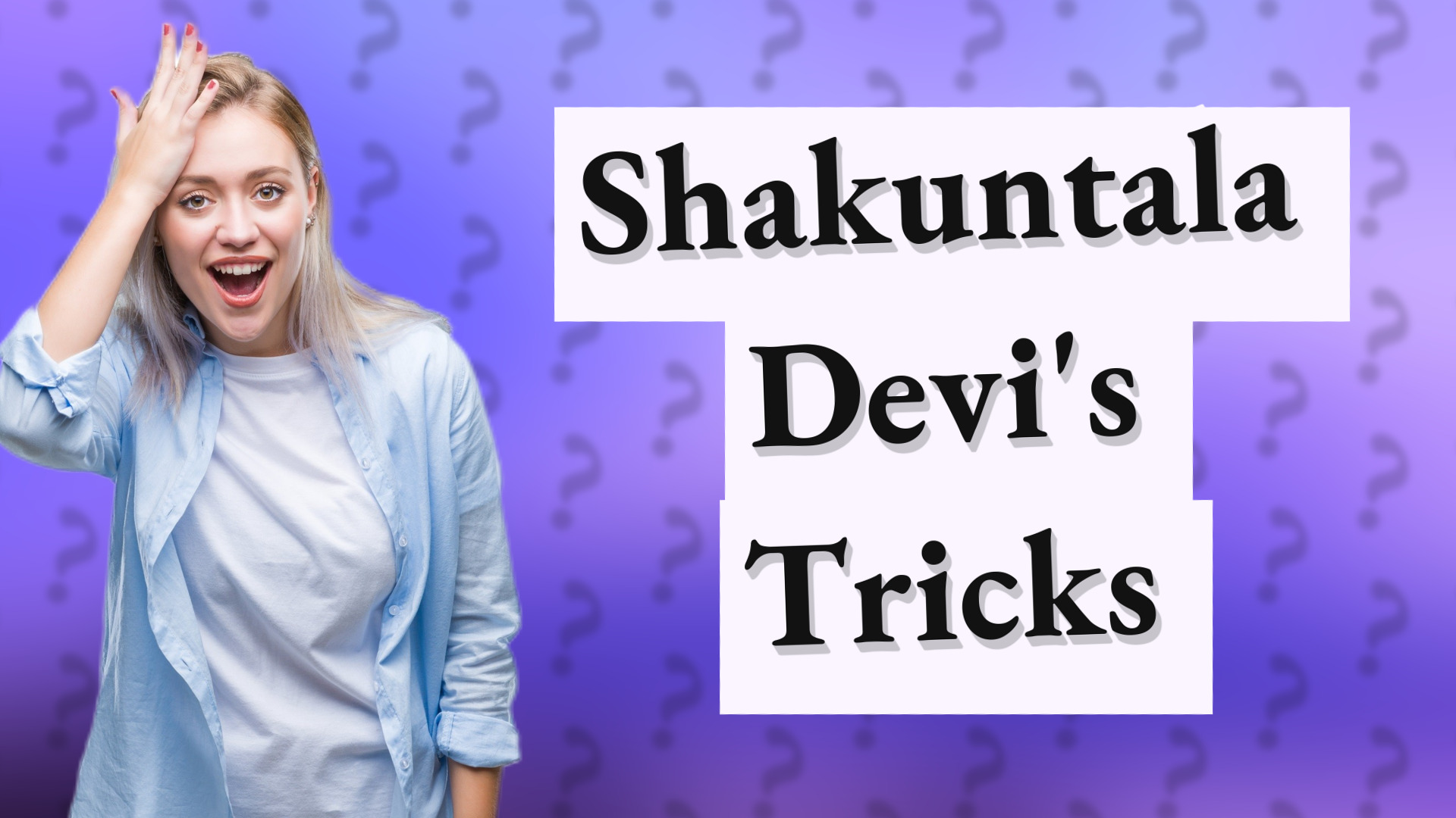 Shakuntala Devi's Tricks
