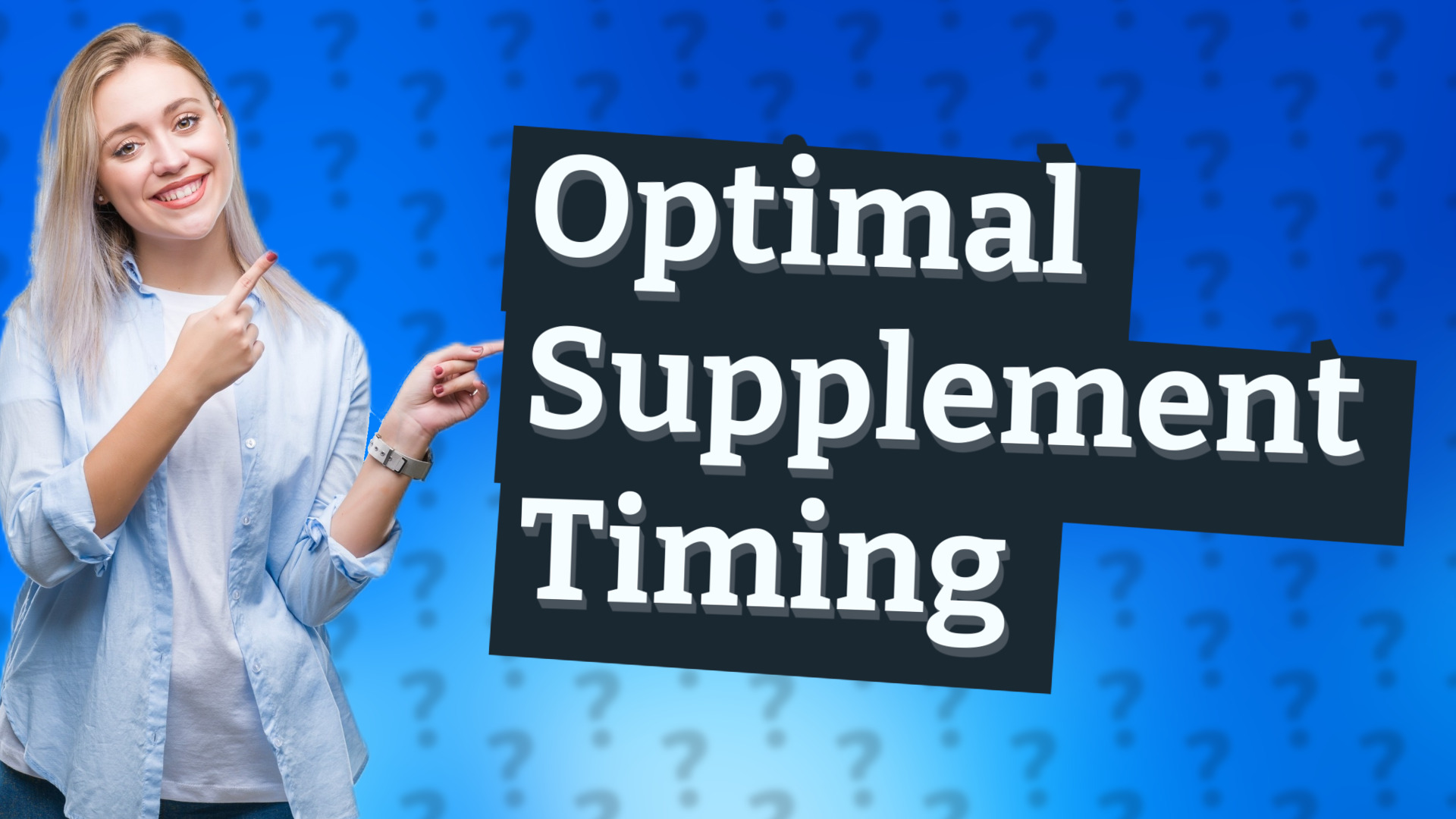 Optimal Supplement Timing