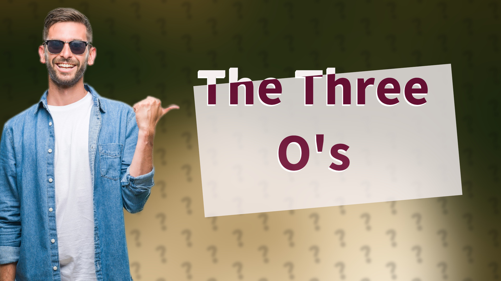 The Three O's