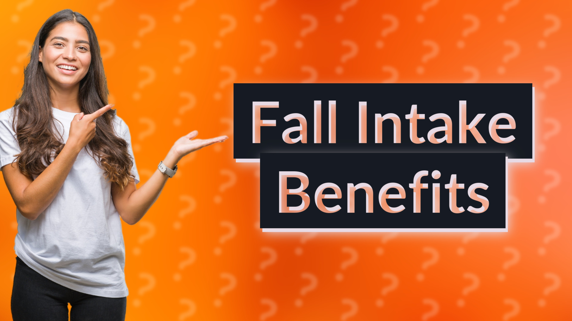 Fall Intake Benefits