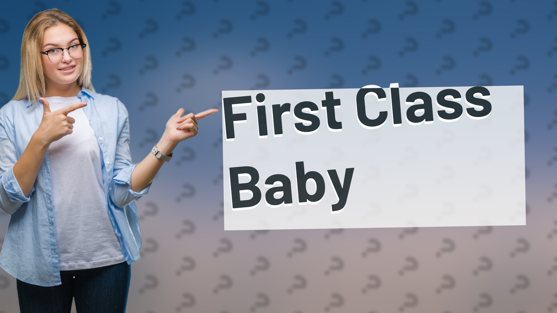 First Class Baby