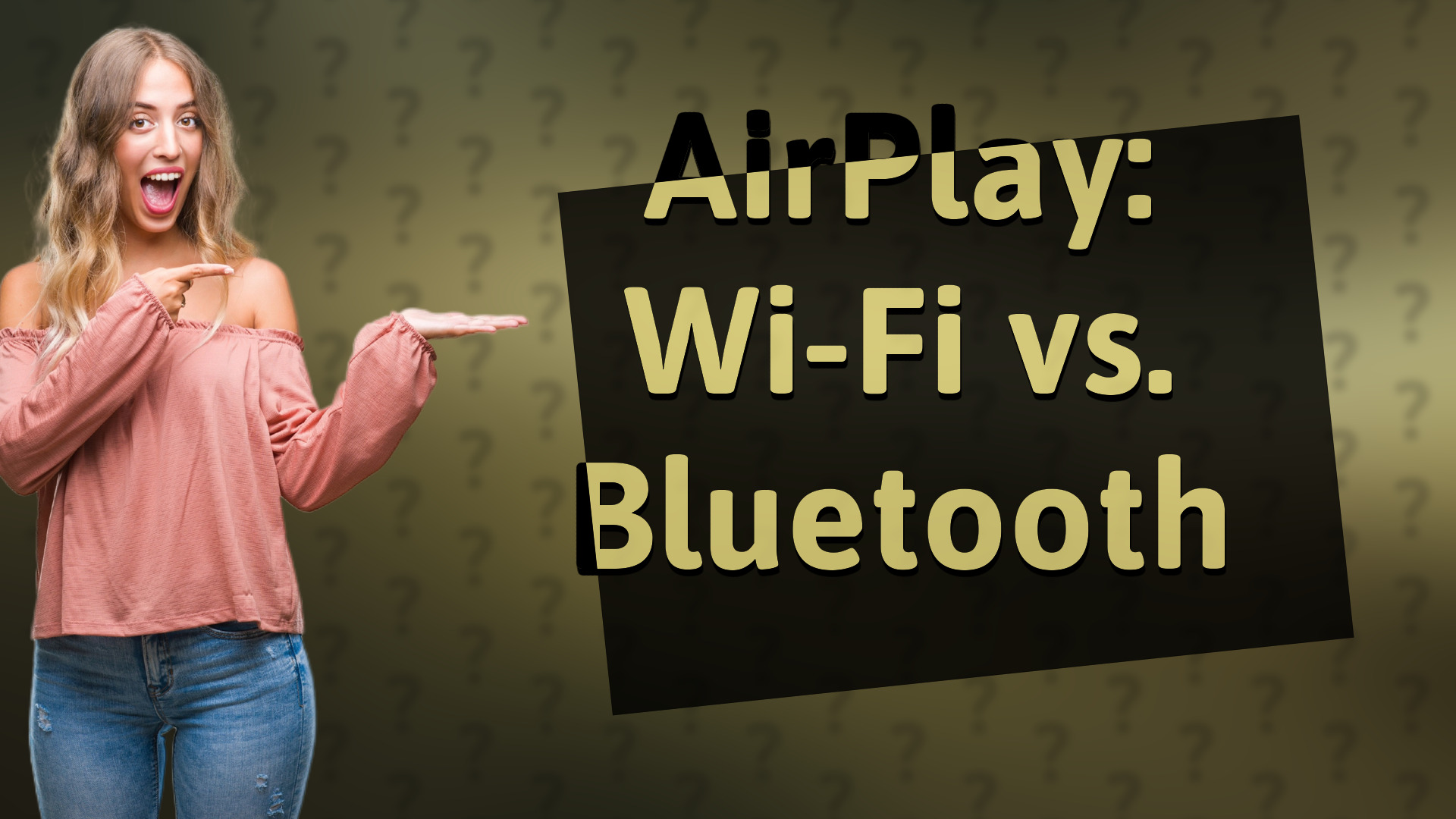 AirPlay: Wi-Fi vs. Bluetooth