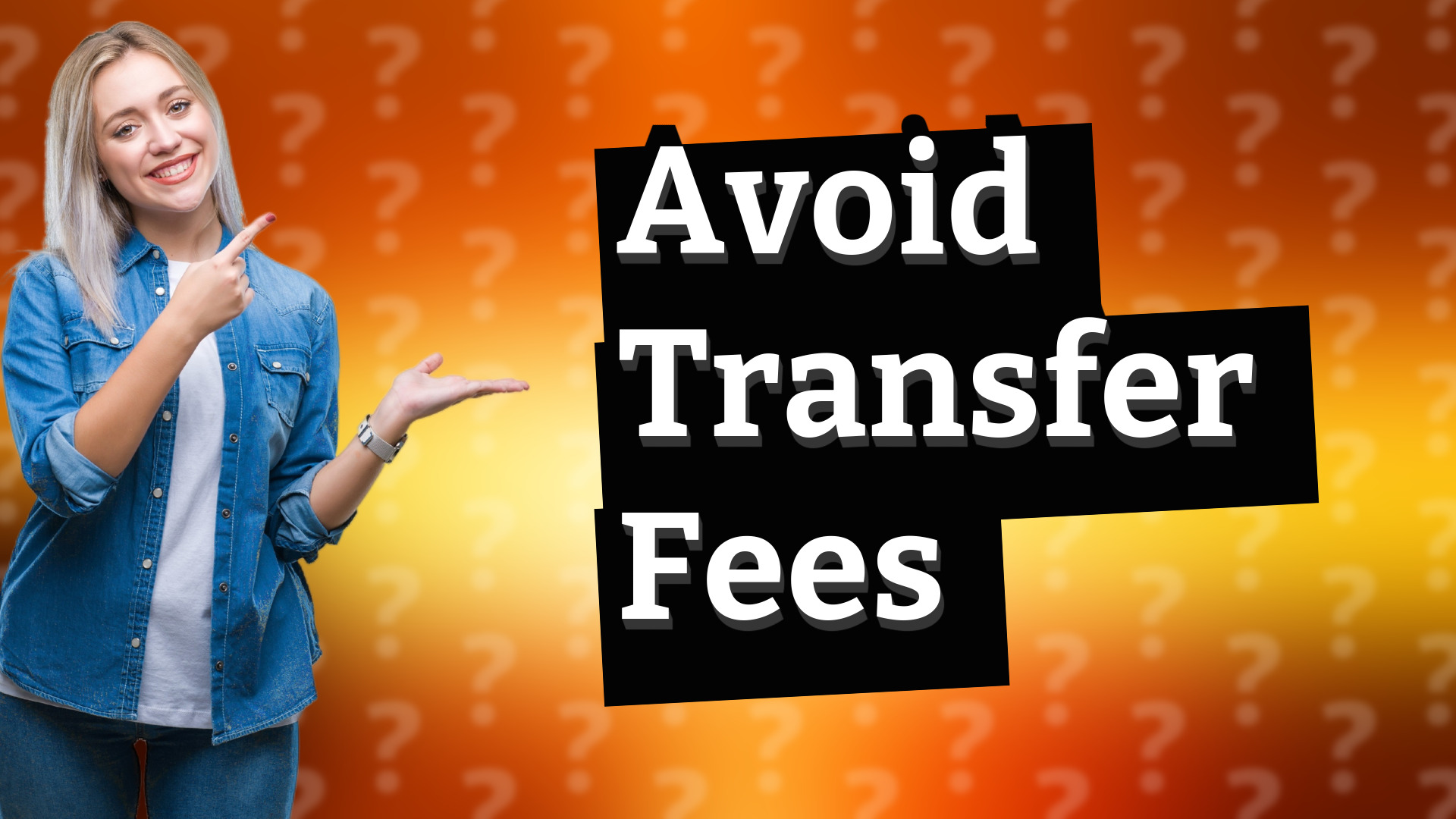 Avoid Transfer Fees