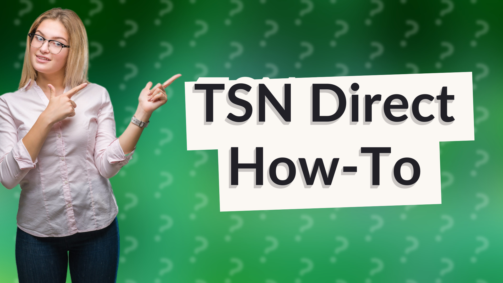 TSN Direct How-To