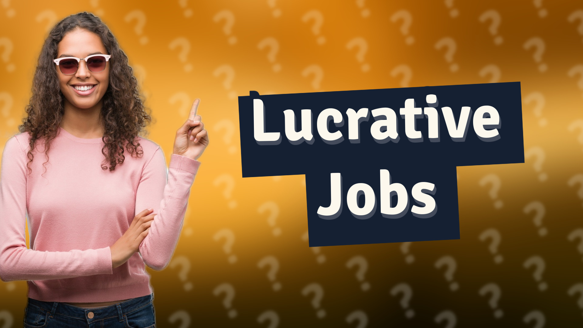 Lucrative Jobs