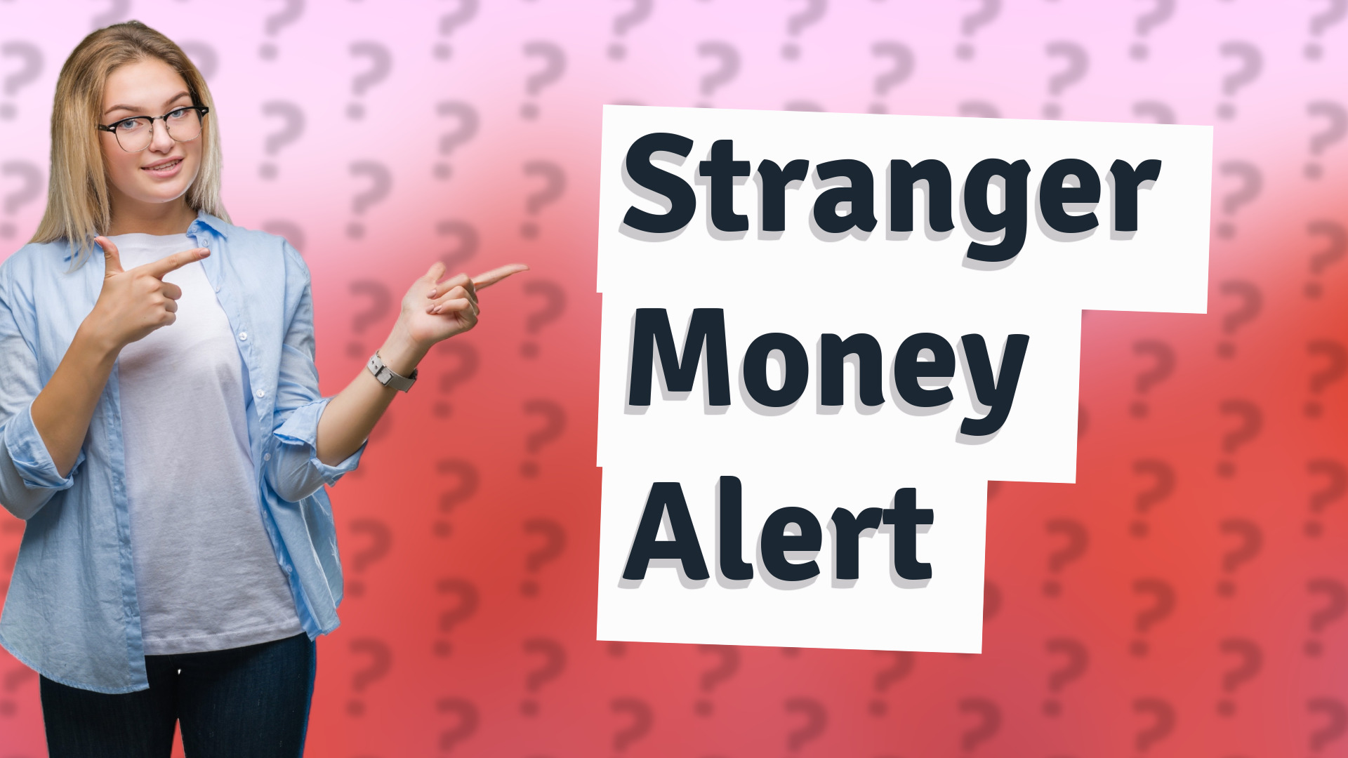 Stranger Money Alert