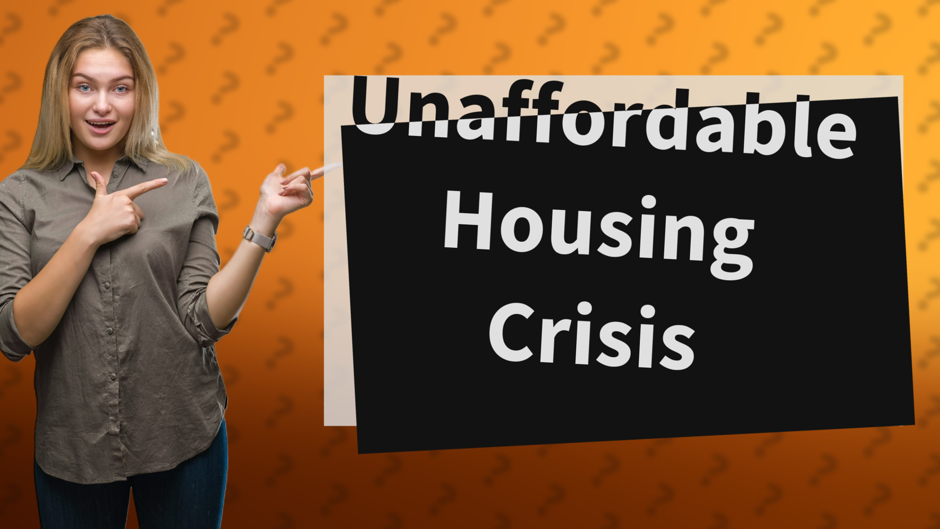 Unaffordable Housing Crisis
