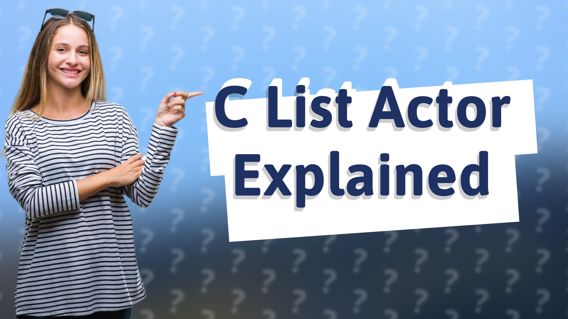 C List Actor Explained
