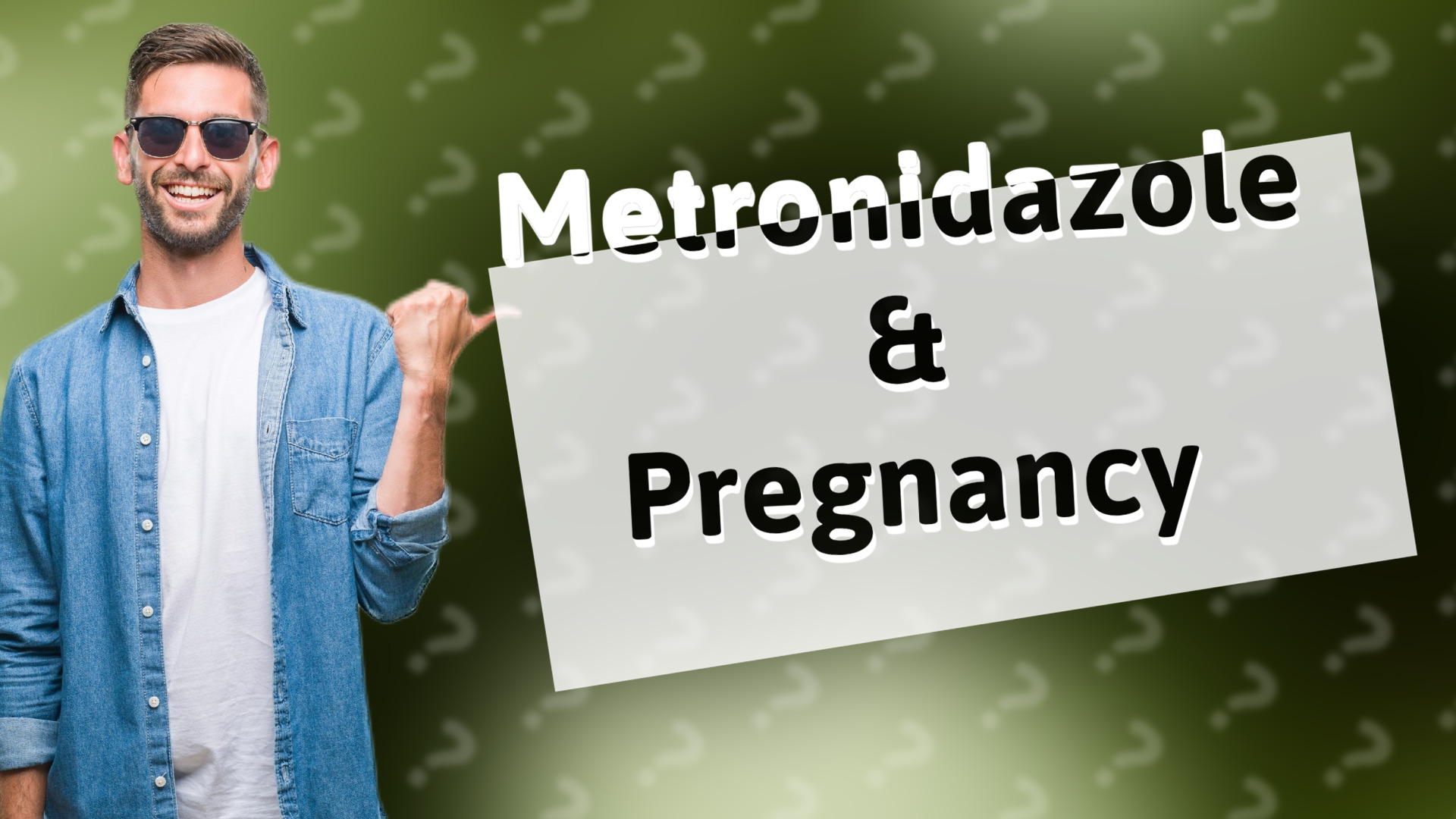 Metronidazole & Pregnancy