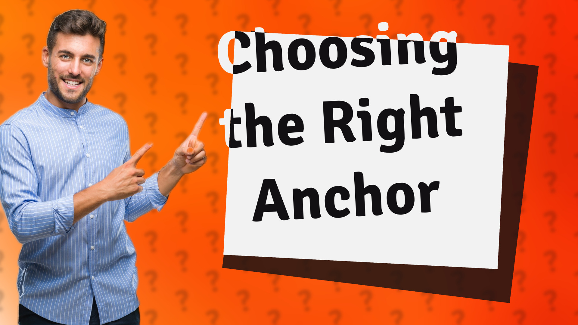 Choosing the Right Anchor