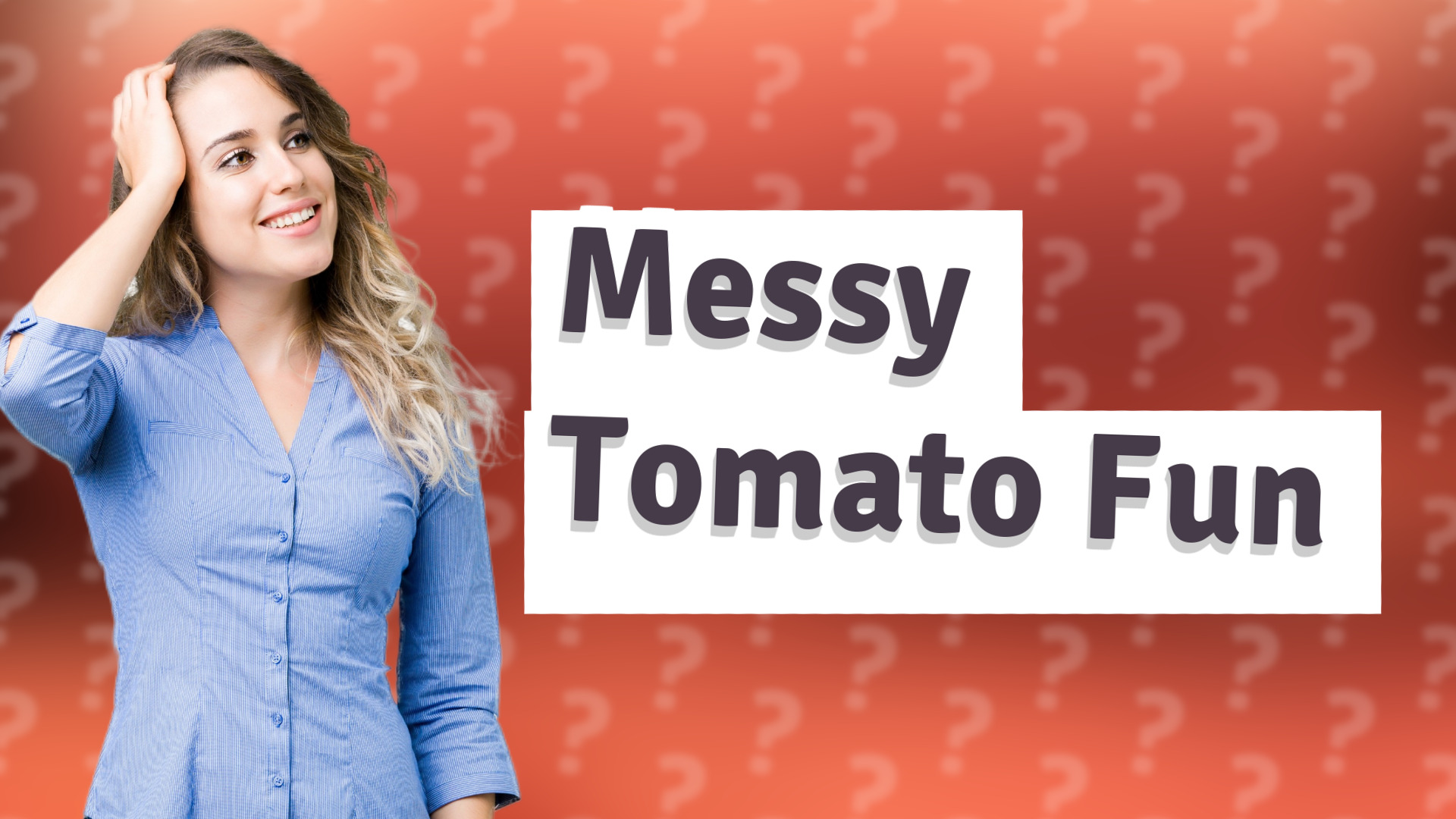 Messy Tomato Fun