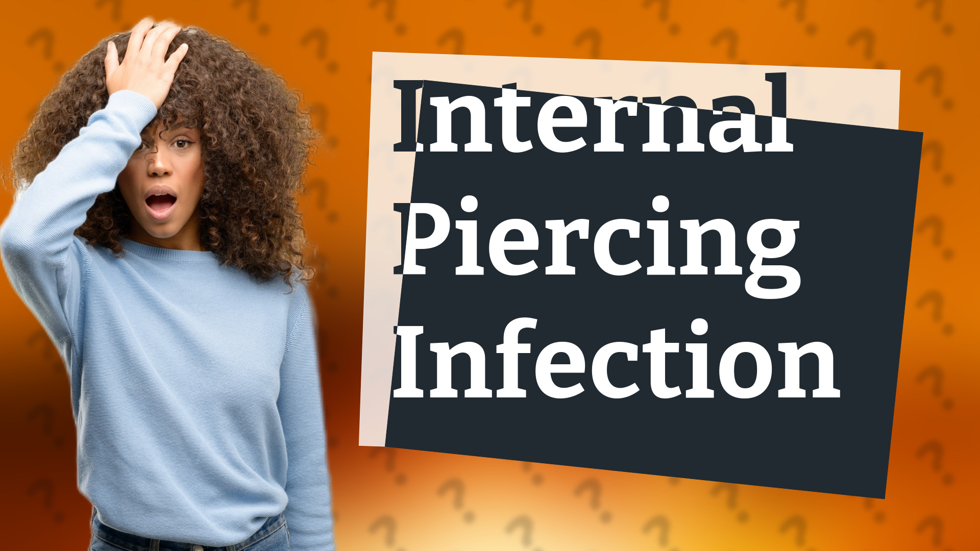 Internal Piercing Infection