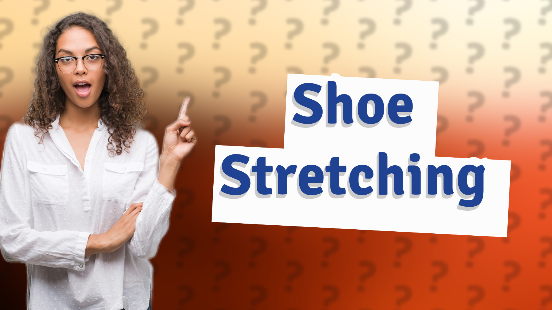Shoe Stretching