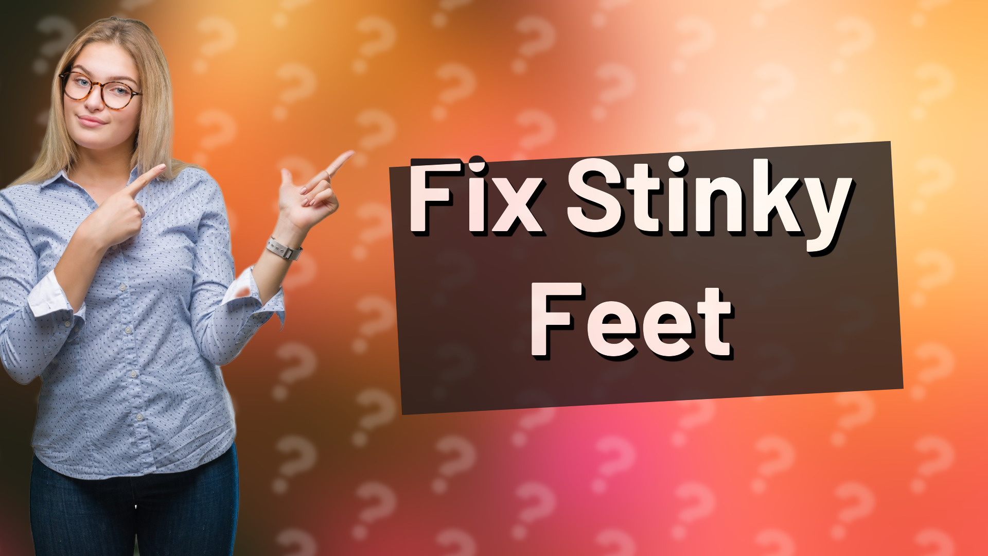 Fix Stinky Feet