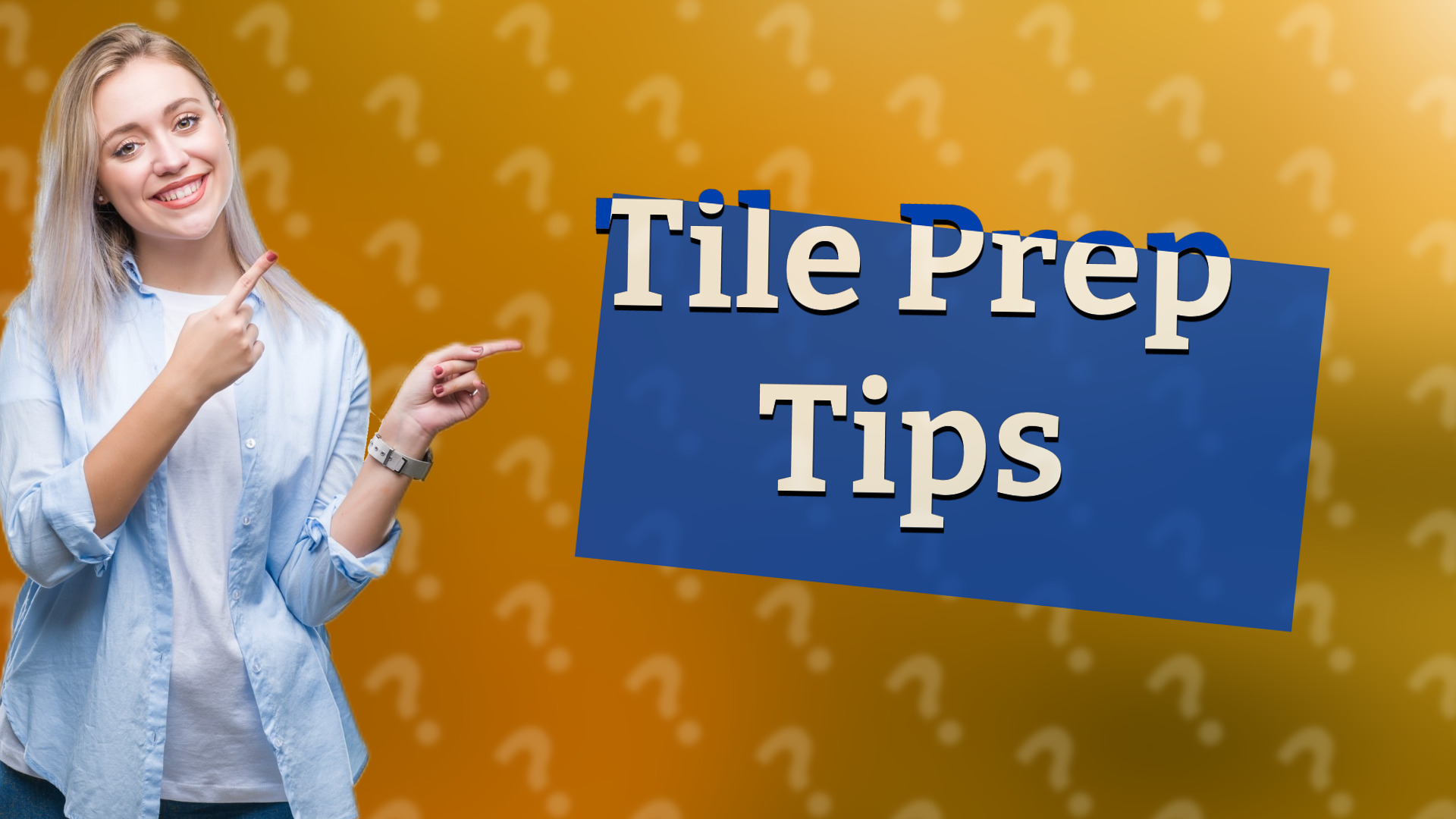 Tile Prep Tips