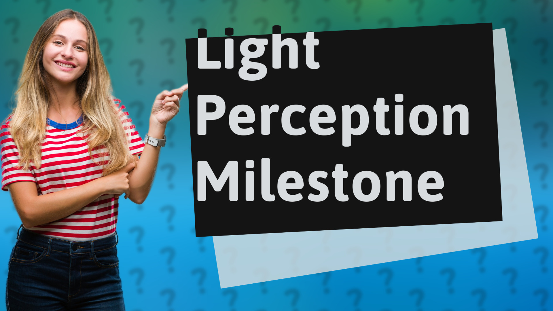 Light Perception Milestone