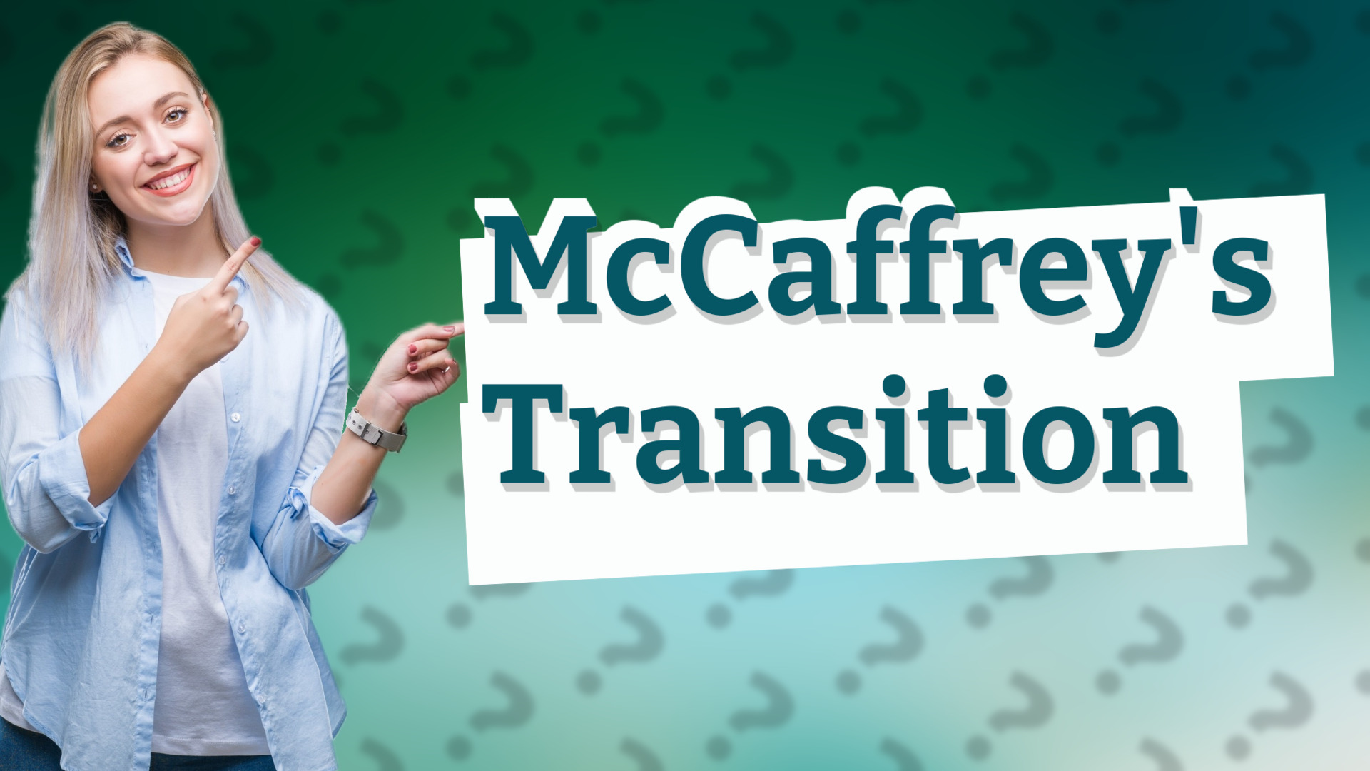 McCaffrey's Transition