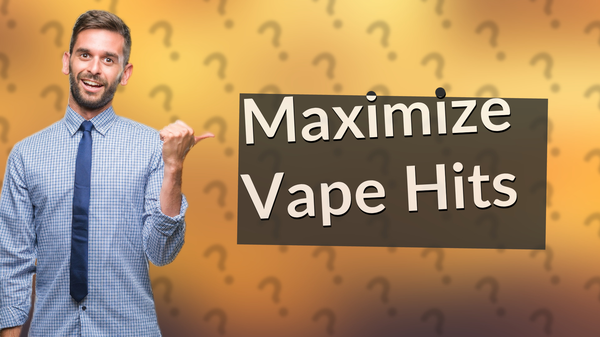 Maximize Vape Hits