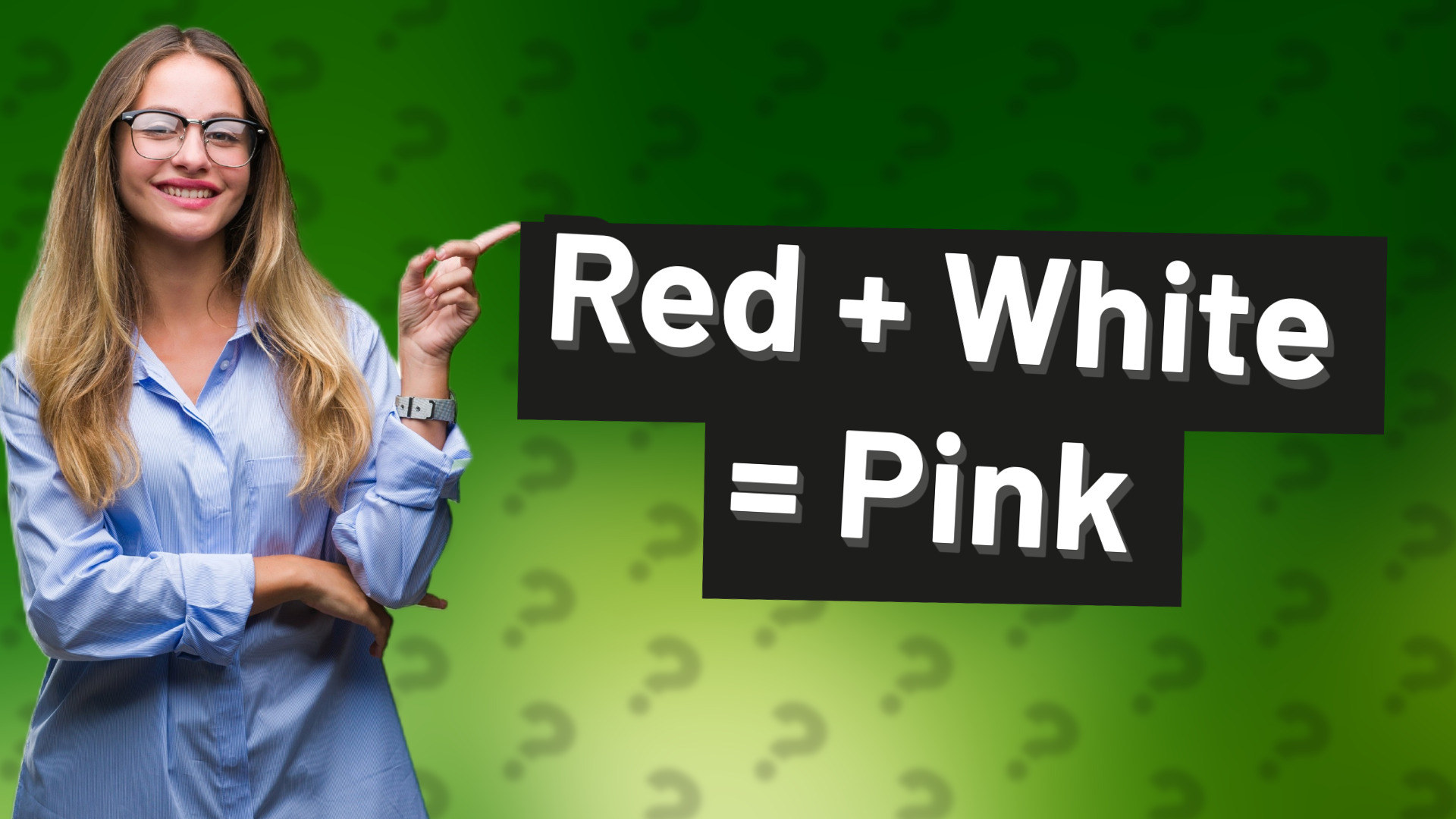 Red + White = Pink