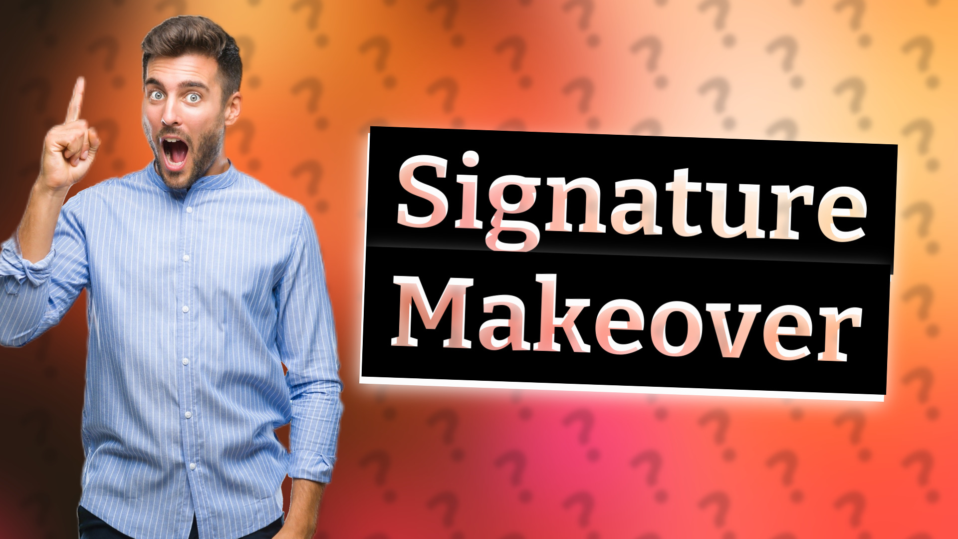 Signature Makeover
