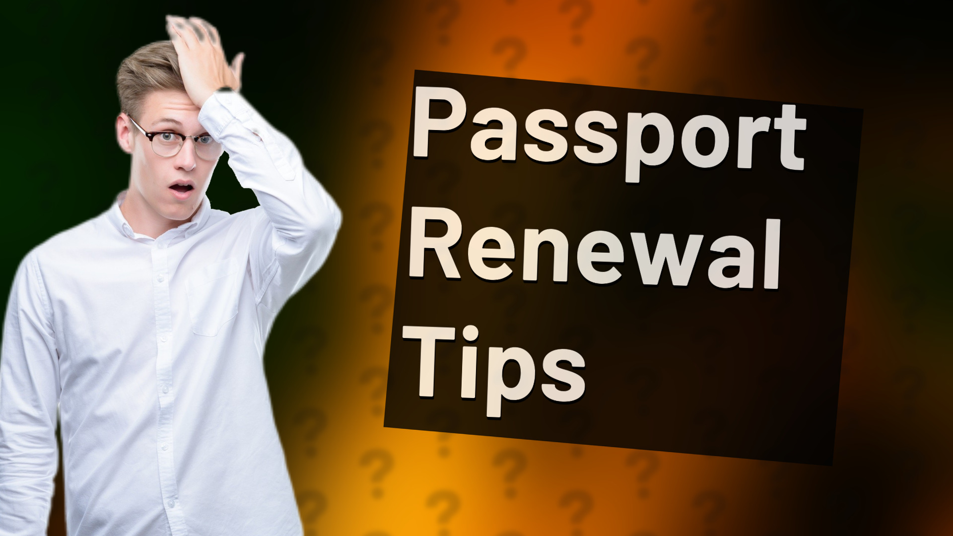 Passport Renewal Tips
