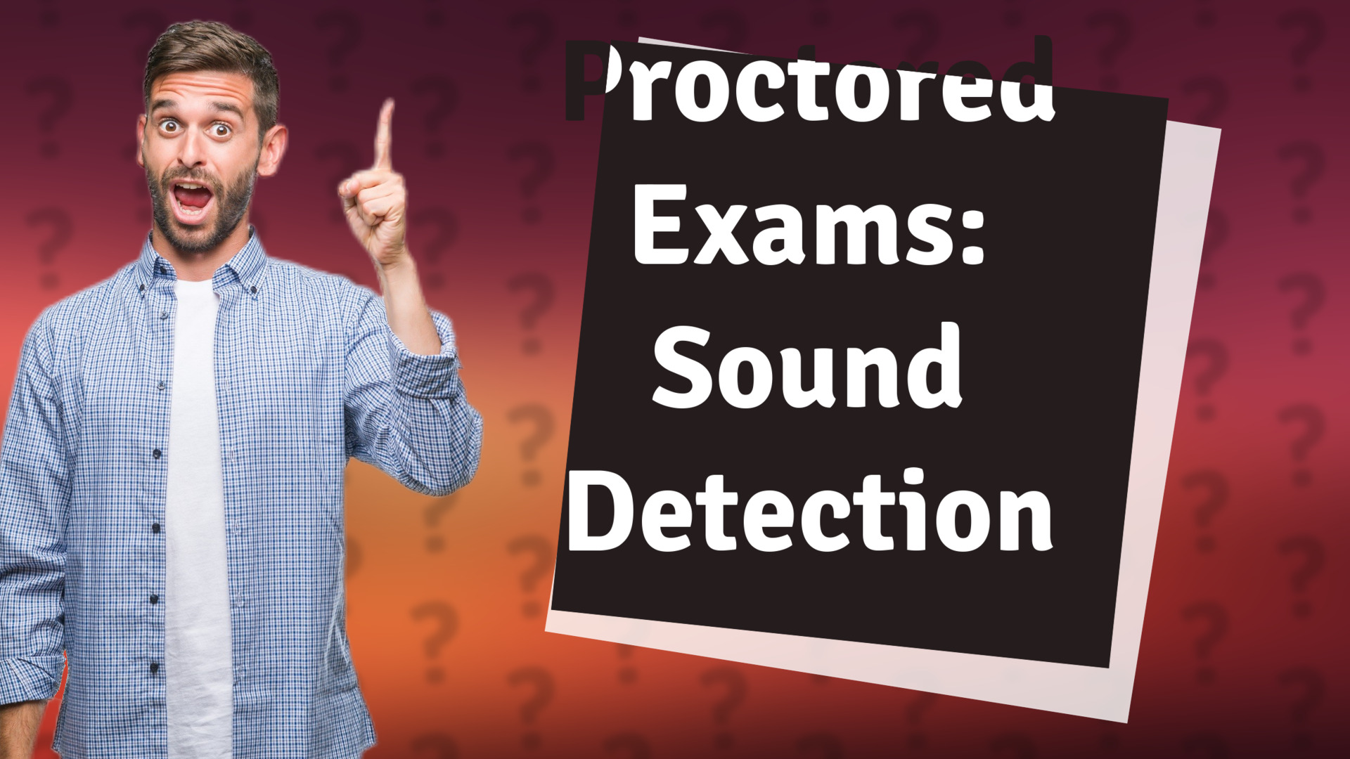 Proctored Exams: Sound Detection