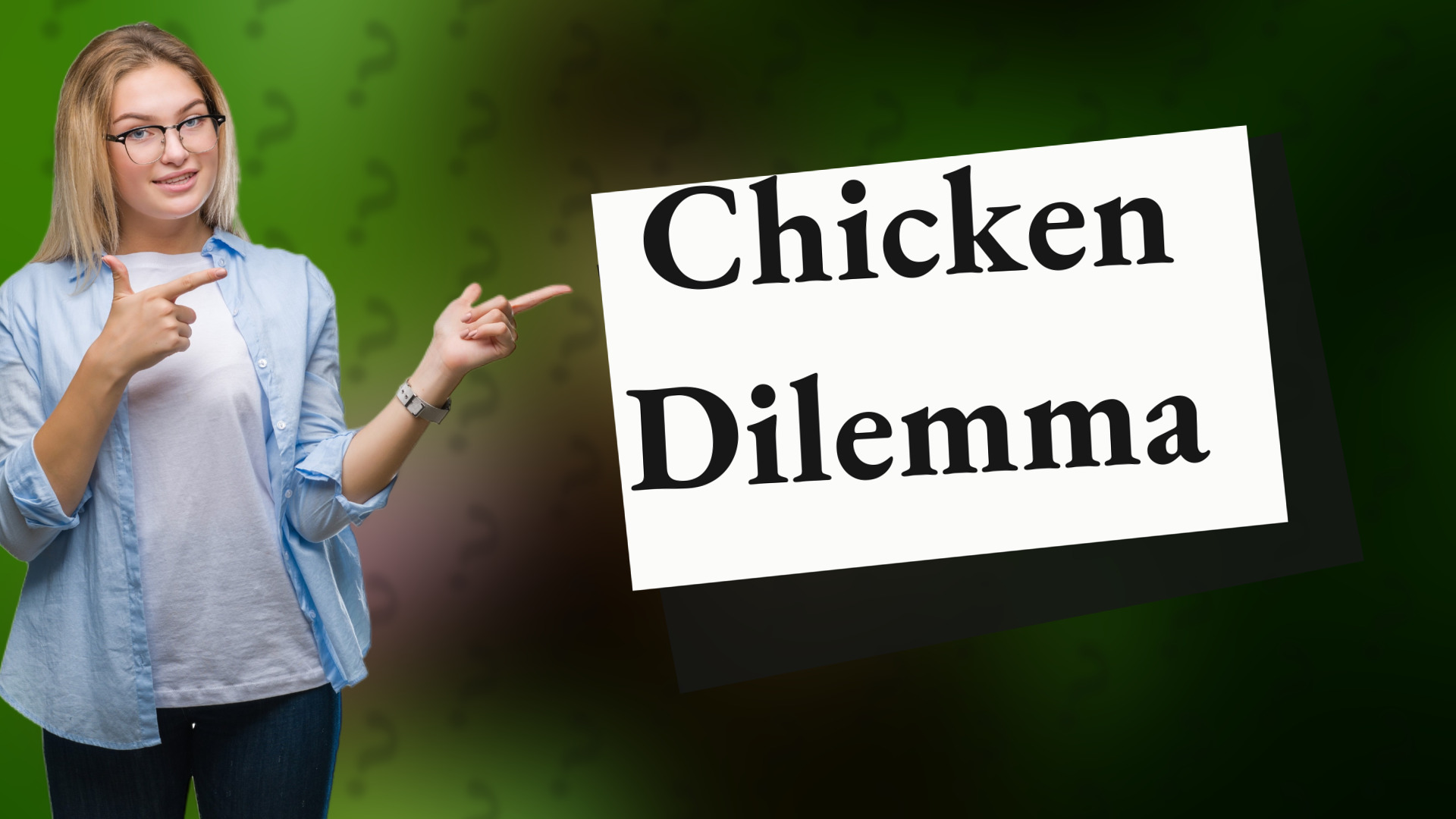 Chicken Dilemma