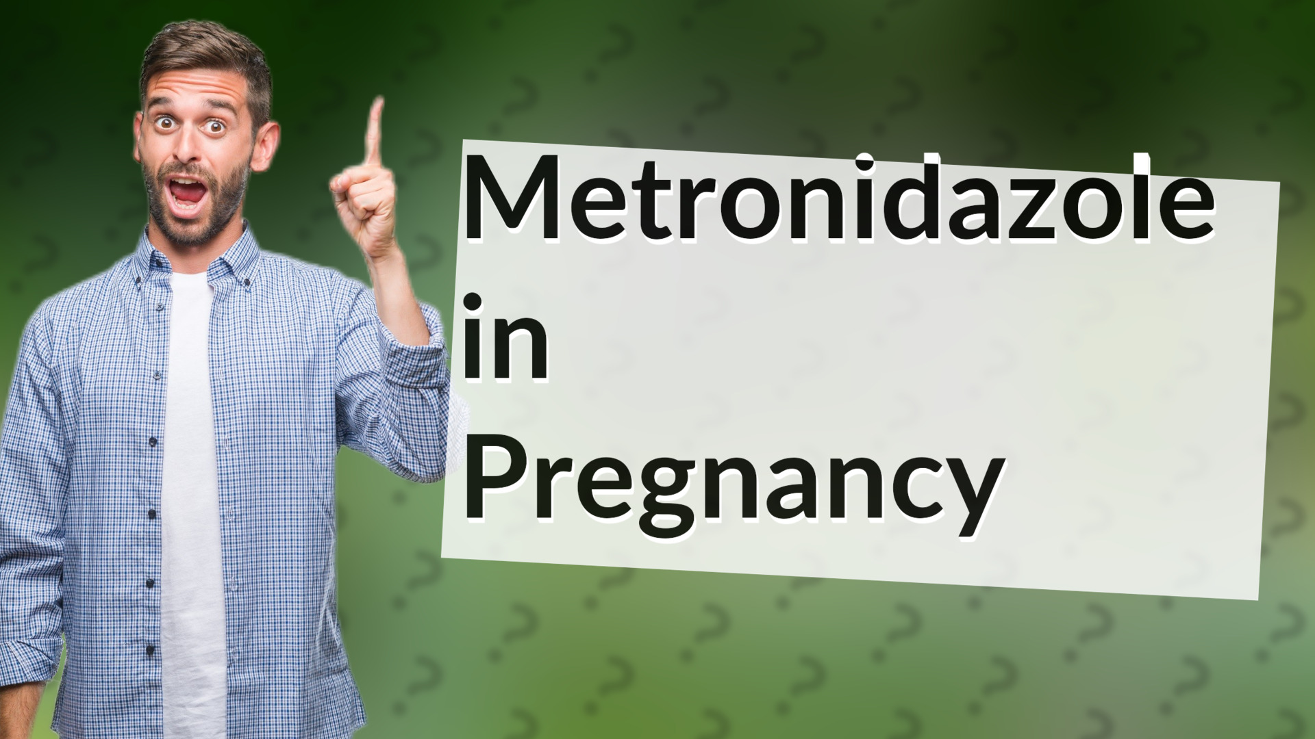 Metronidazole in Pregnancy