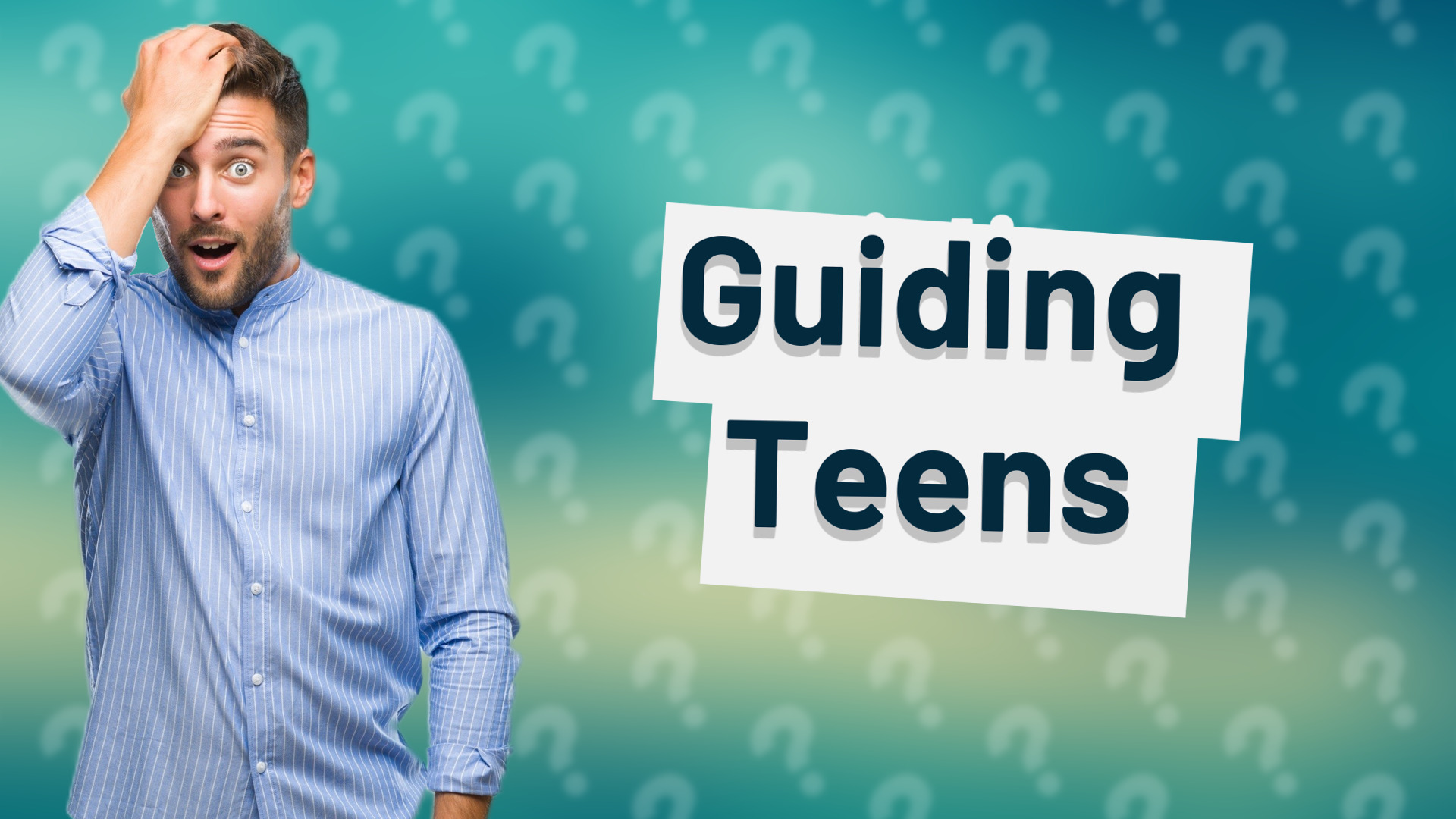 Guiding Teens