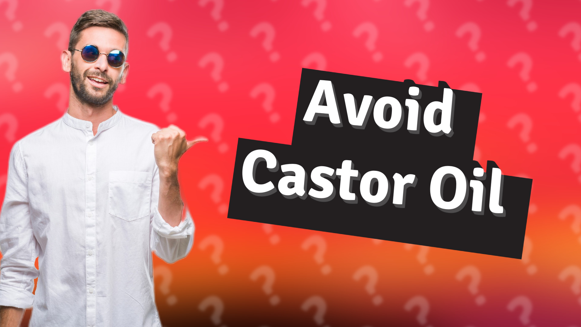 Avoid Castor Oil