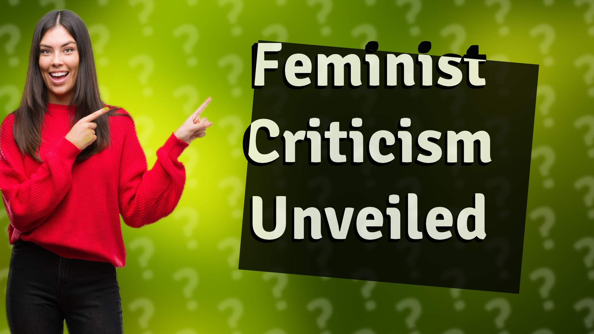 Feminist Criticism Unveiled