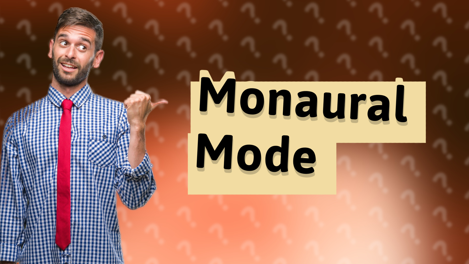 Monaural Mode