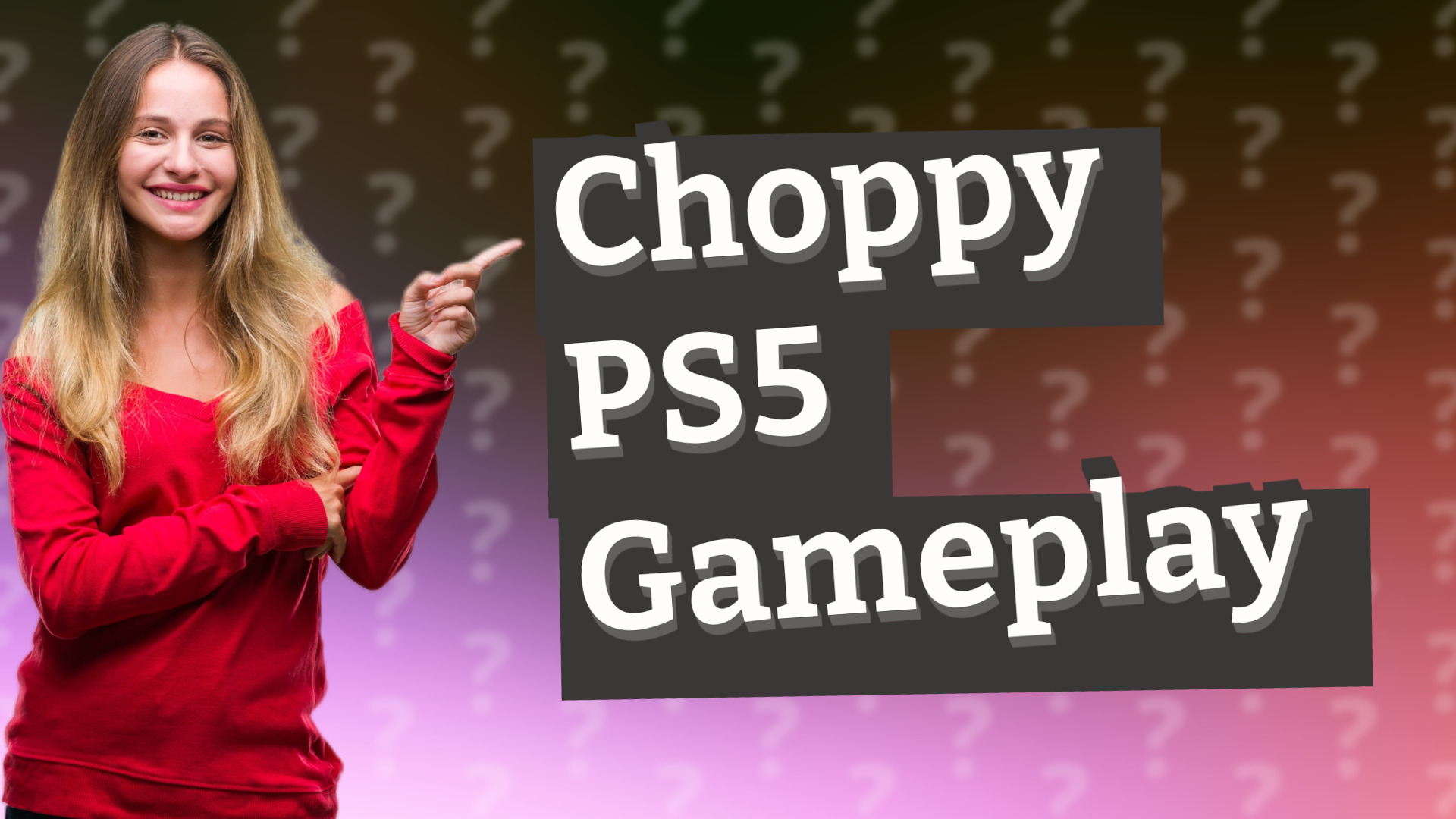 Choppy PS5 Gameplay
