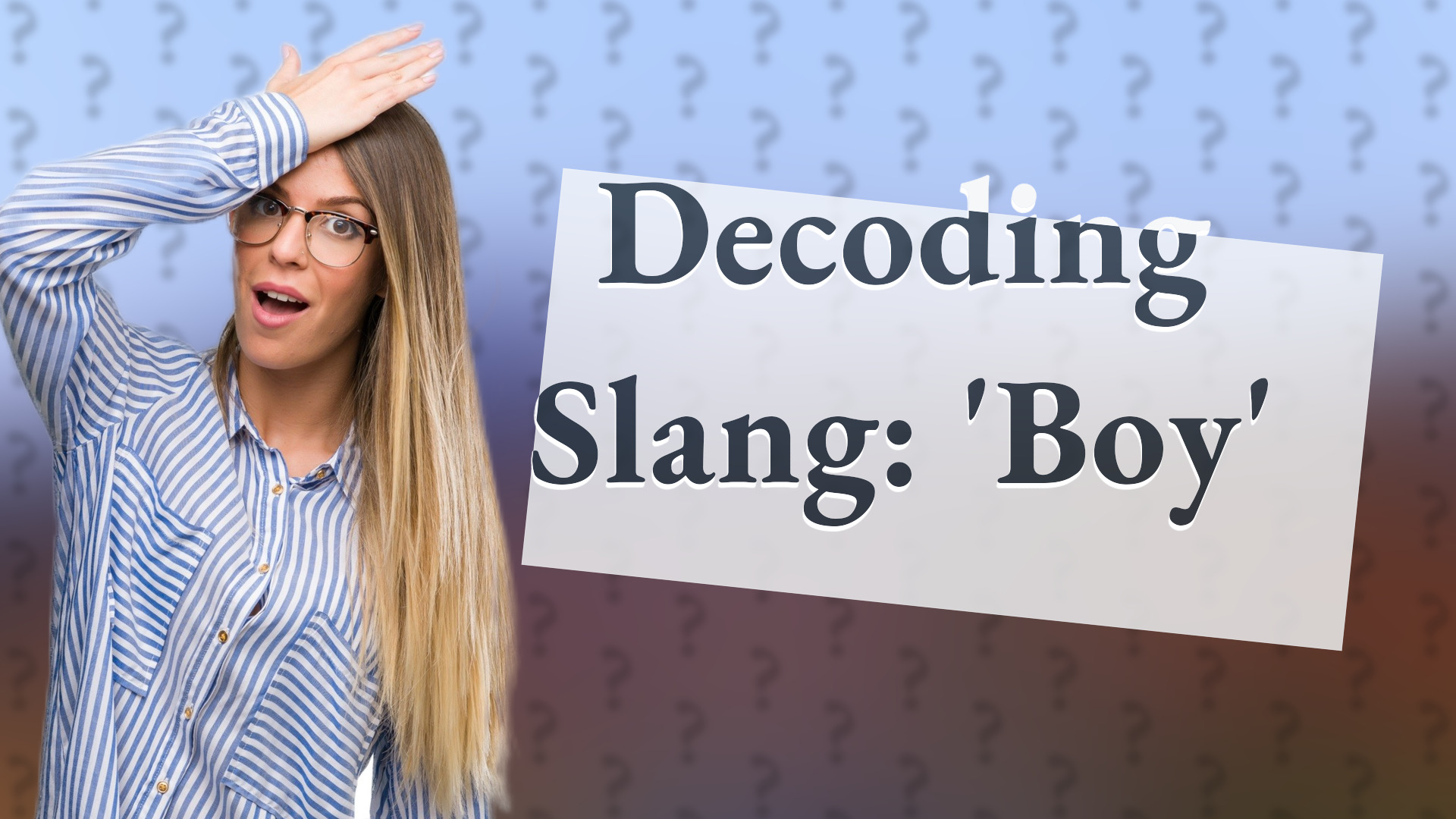 Decoding Slang: 'Boy'
