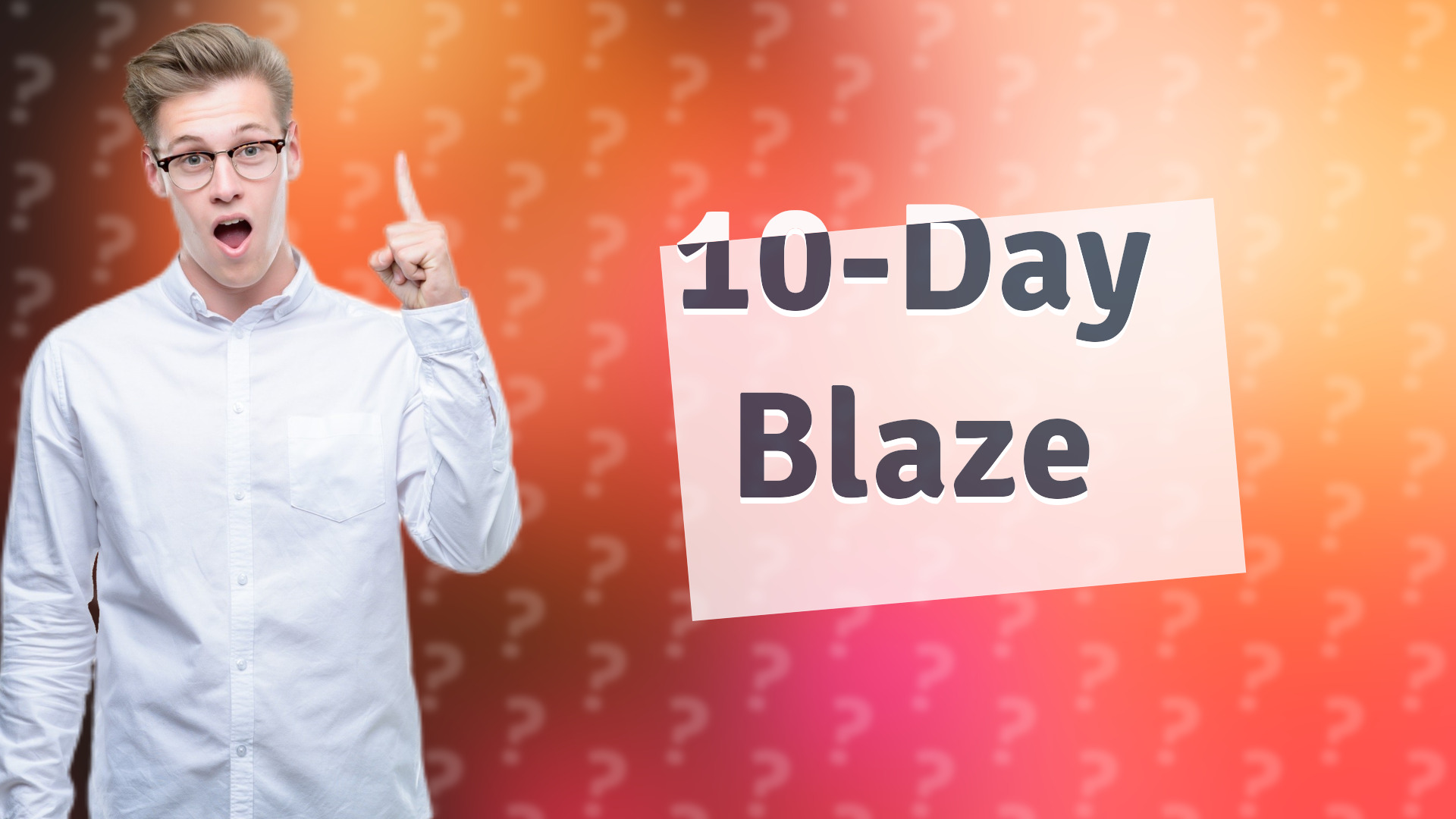 10-Day Blaze