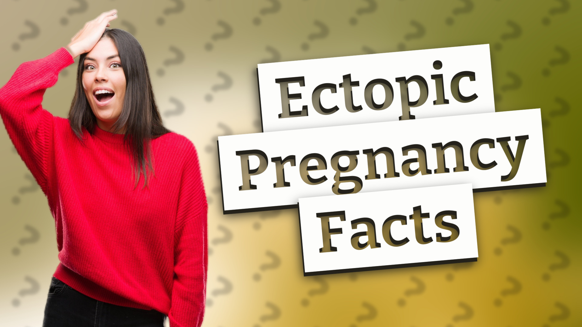 Ectopic Pregnancy Facts
