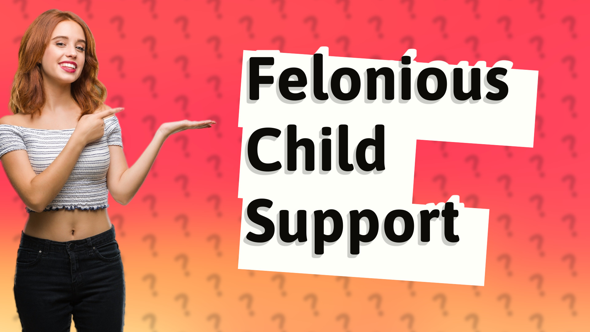 Felonious Child Support