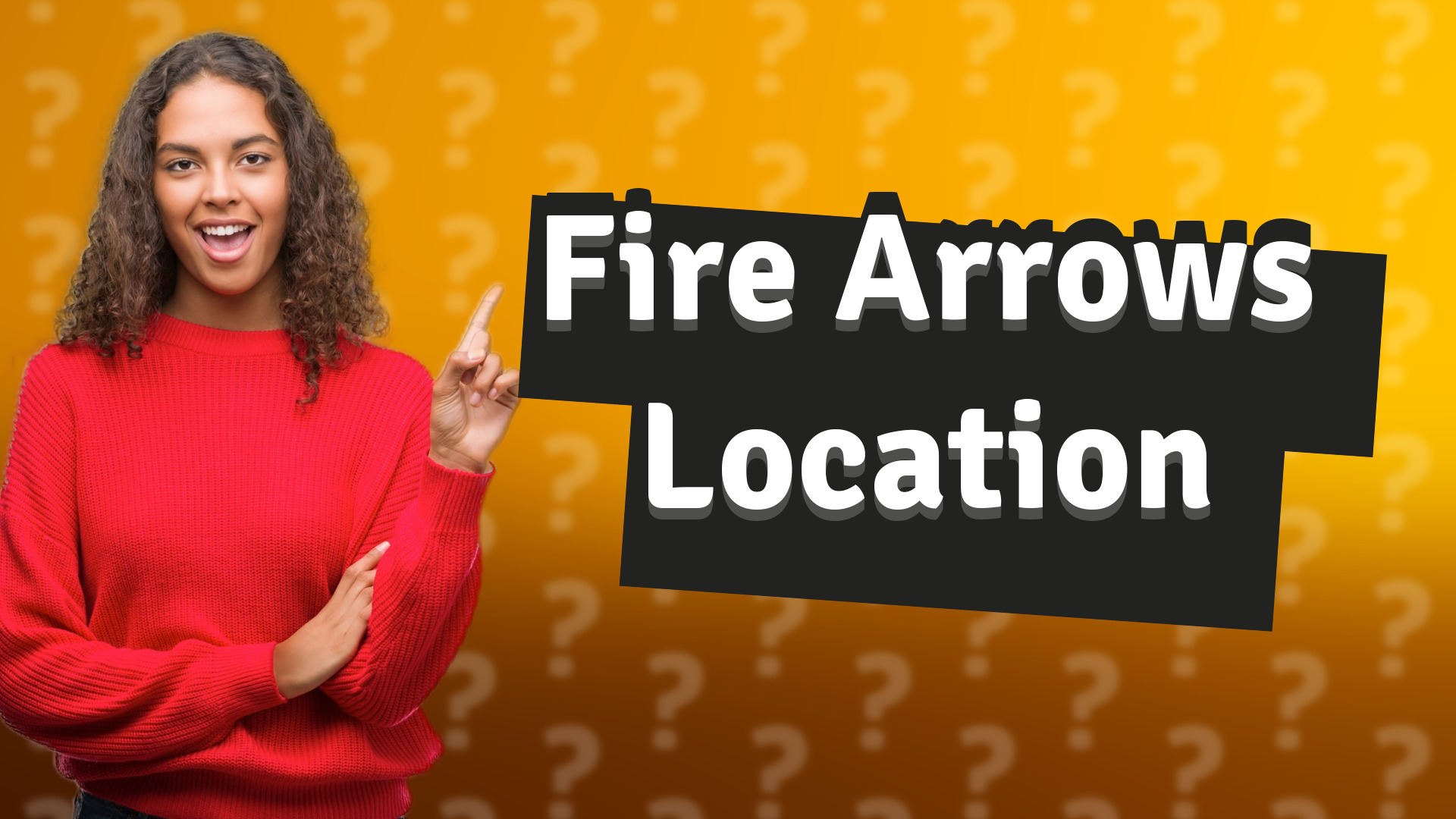 Fire Arrows Location