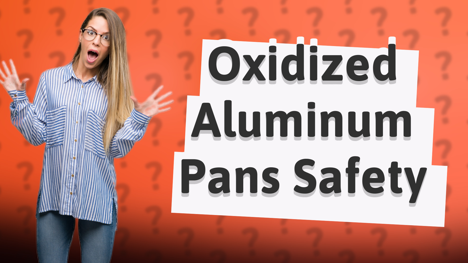 Oxidized Aluminum Pans Safety