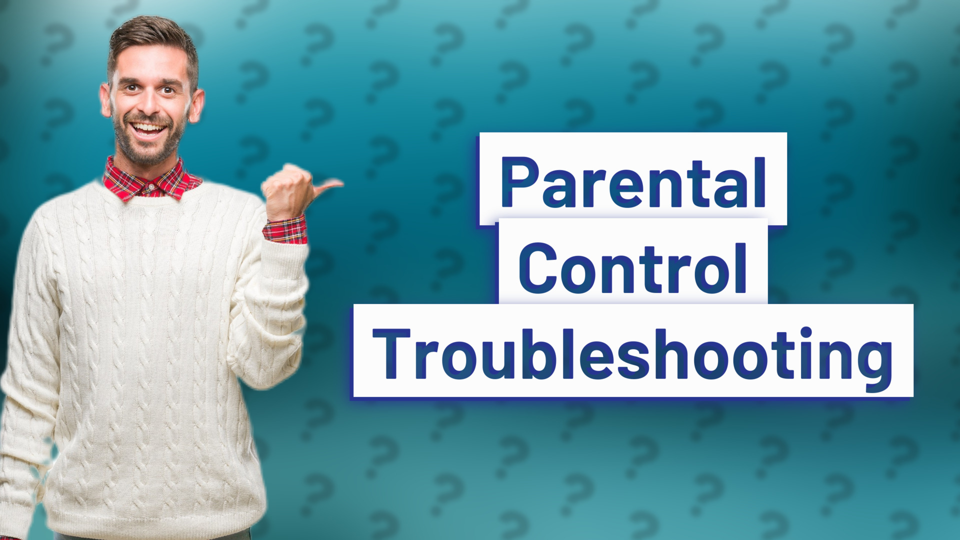 Parental Control Troubleshooting