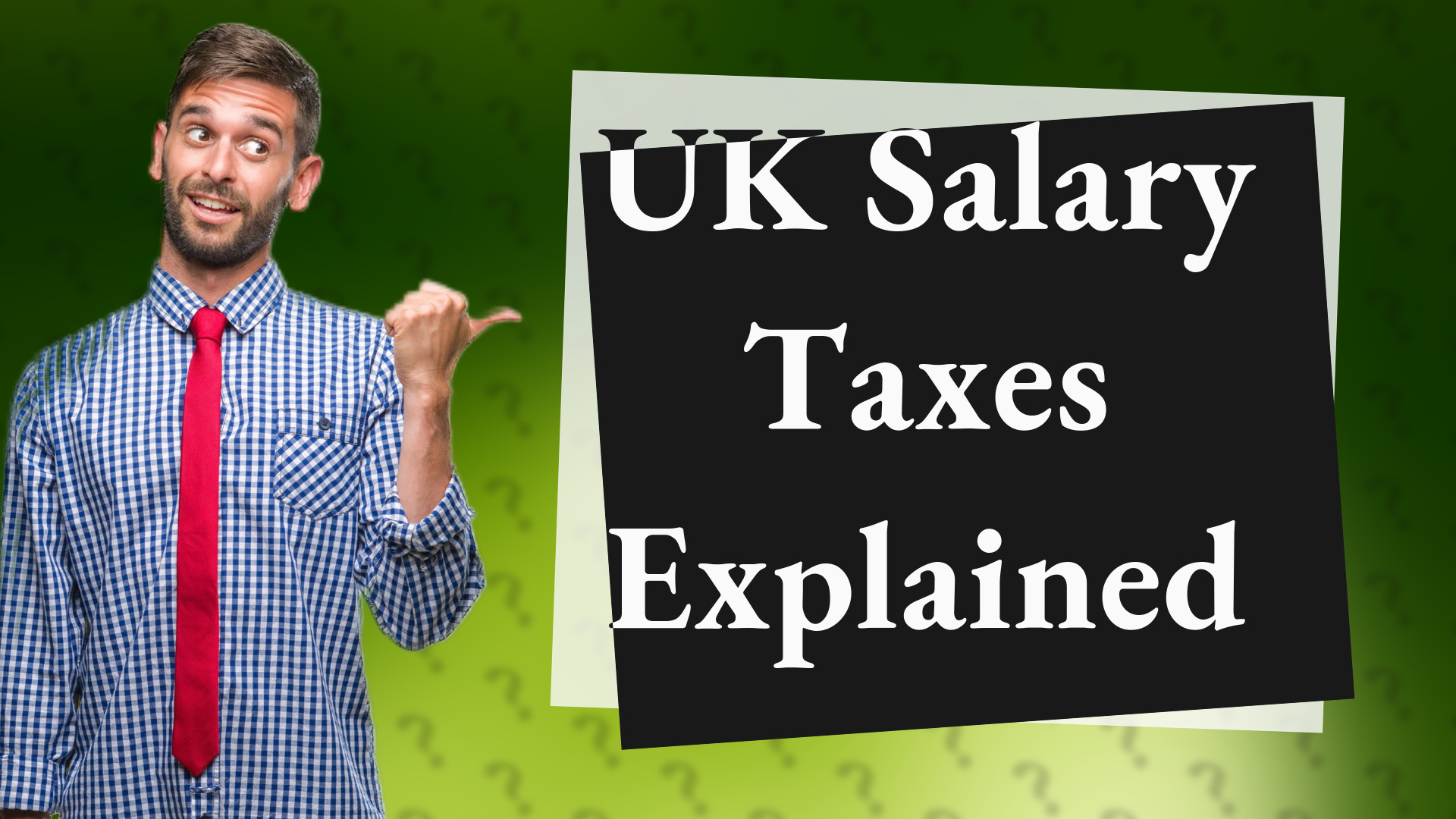 UK Salary Taxes Explained