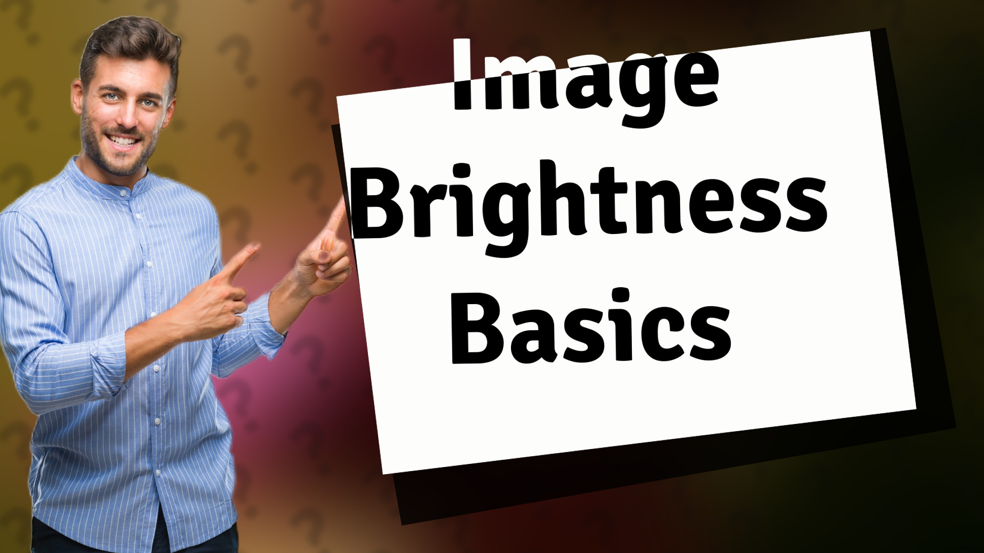 Image Brightness Basics