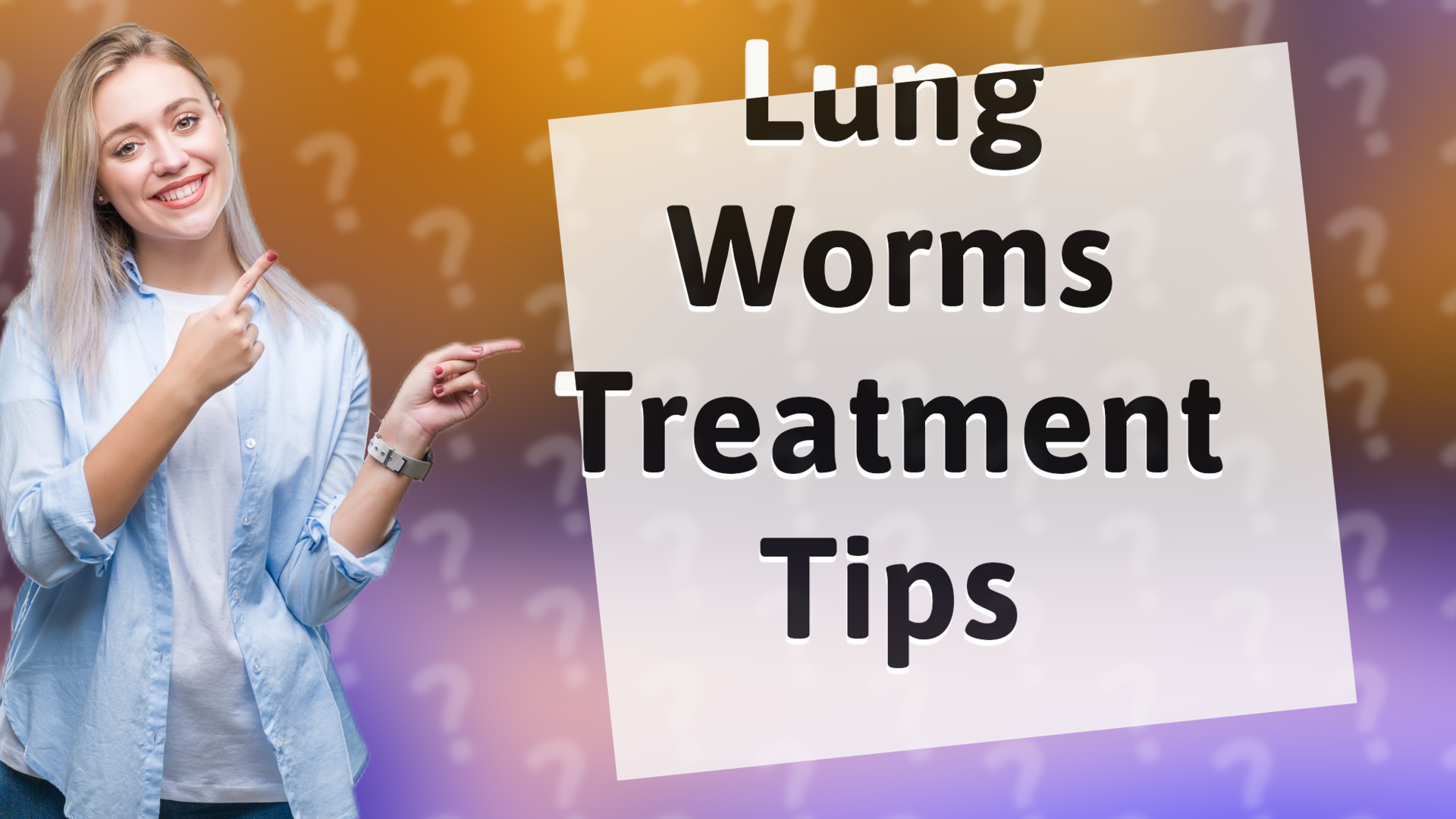 Lung Worms Treatment Tips