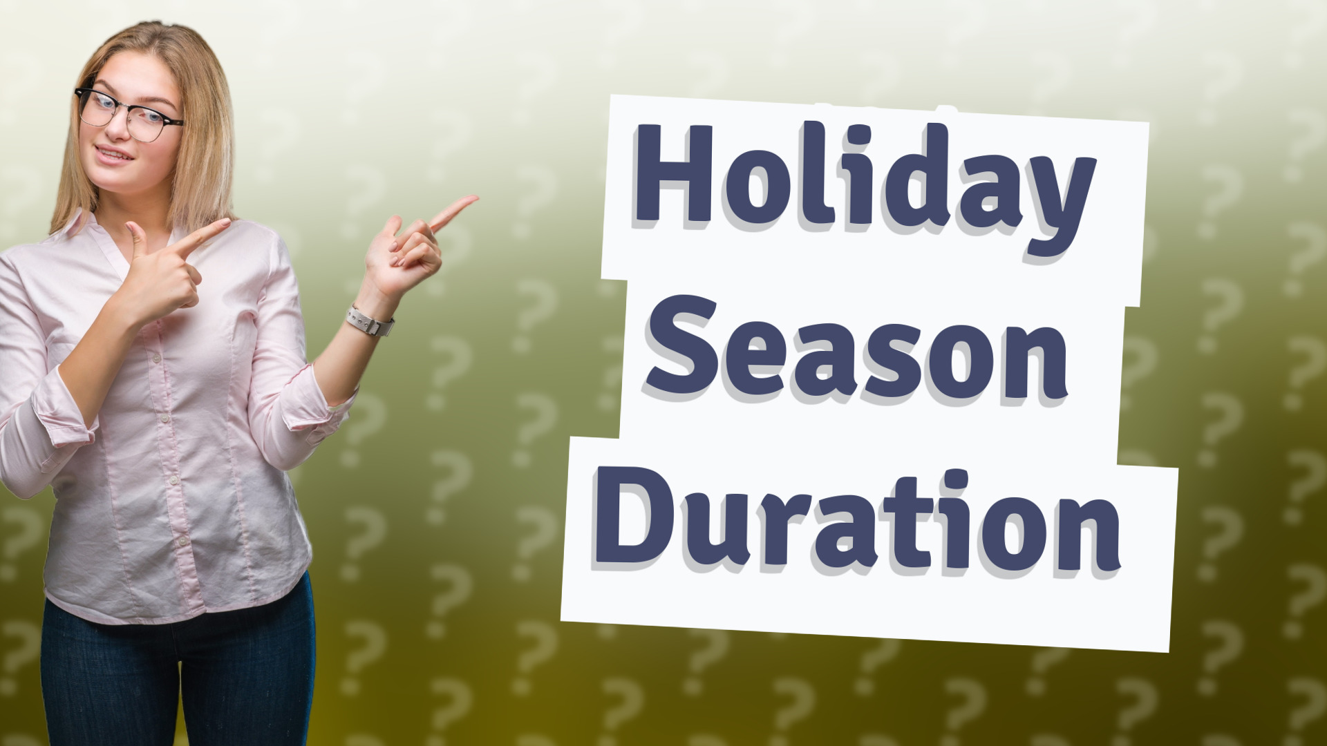 Holiday Season Duration