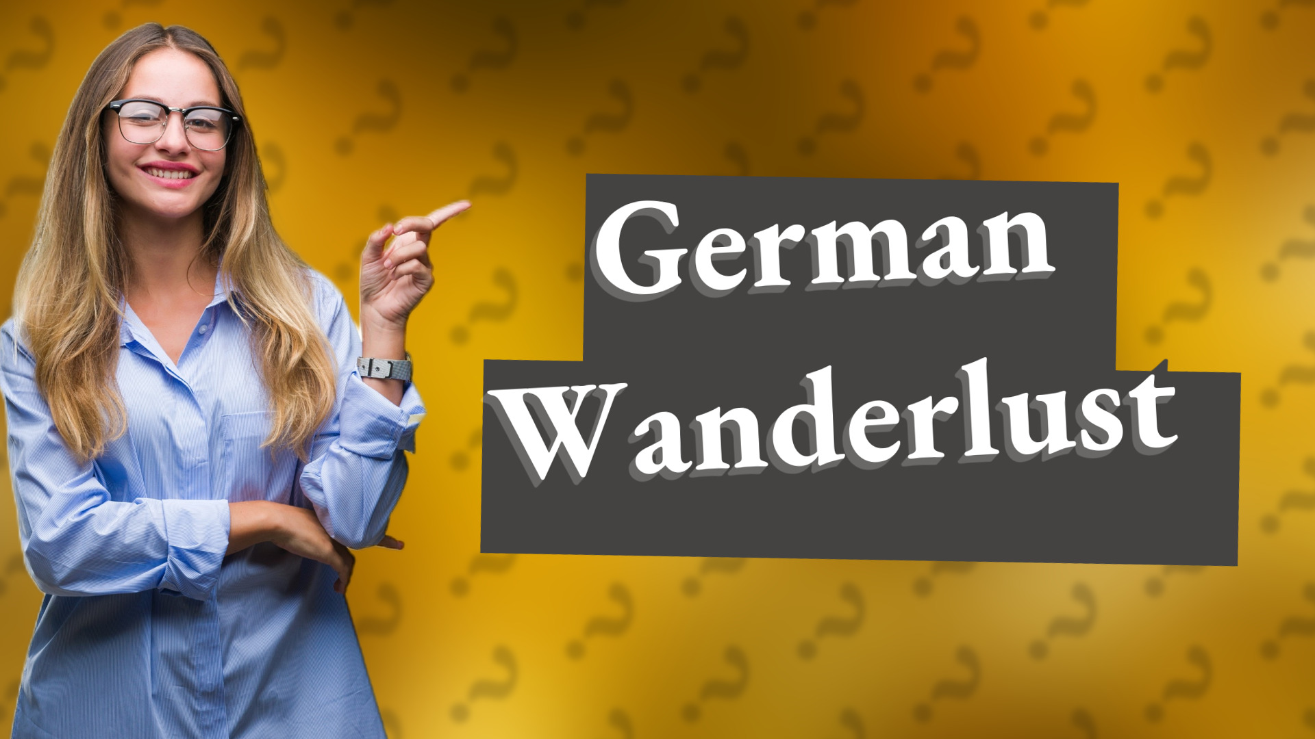 German Wanderlust