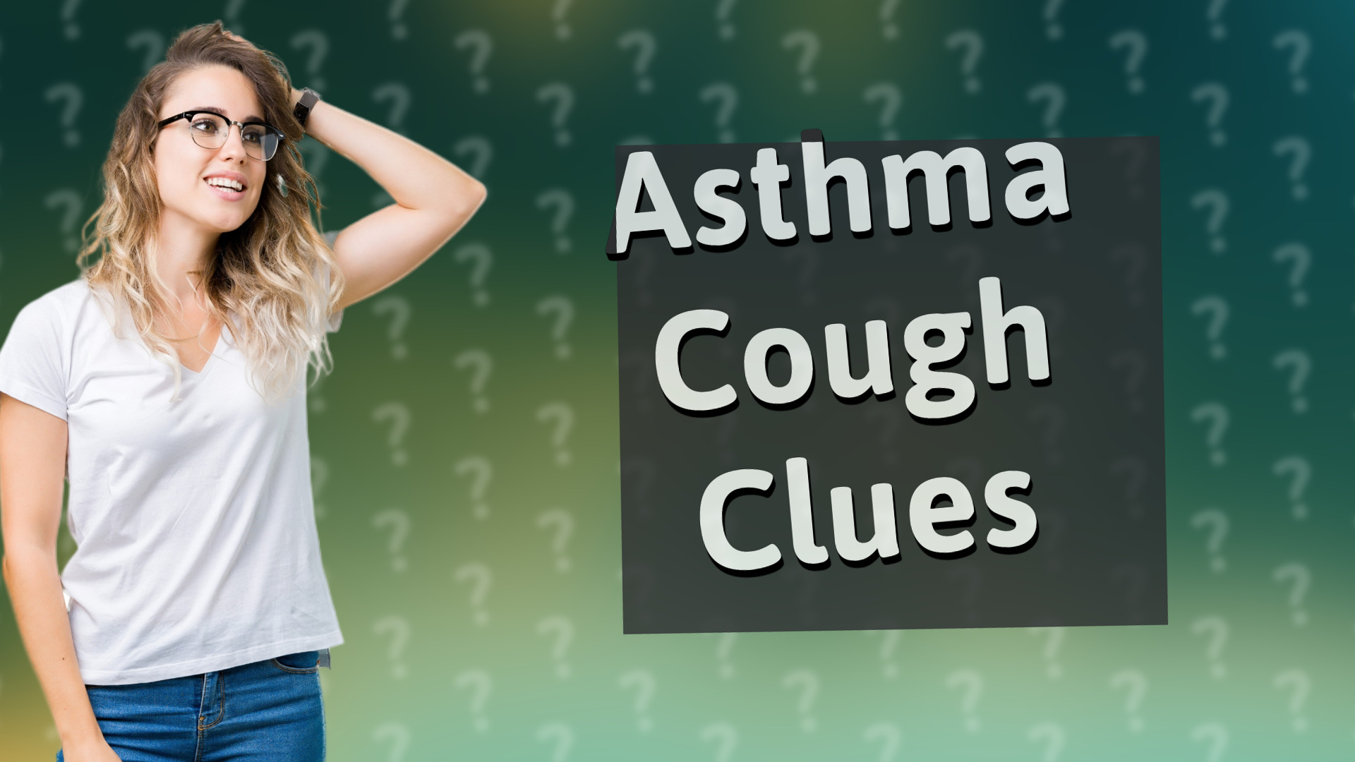 Asthma Cough Clues