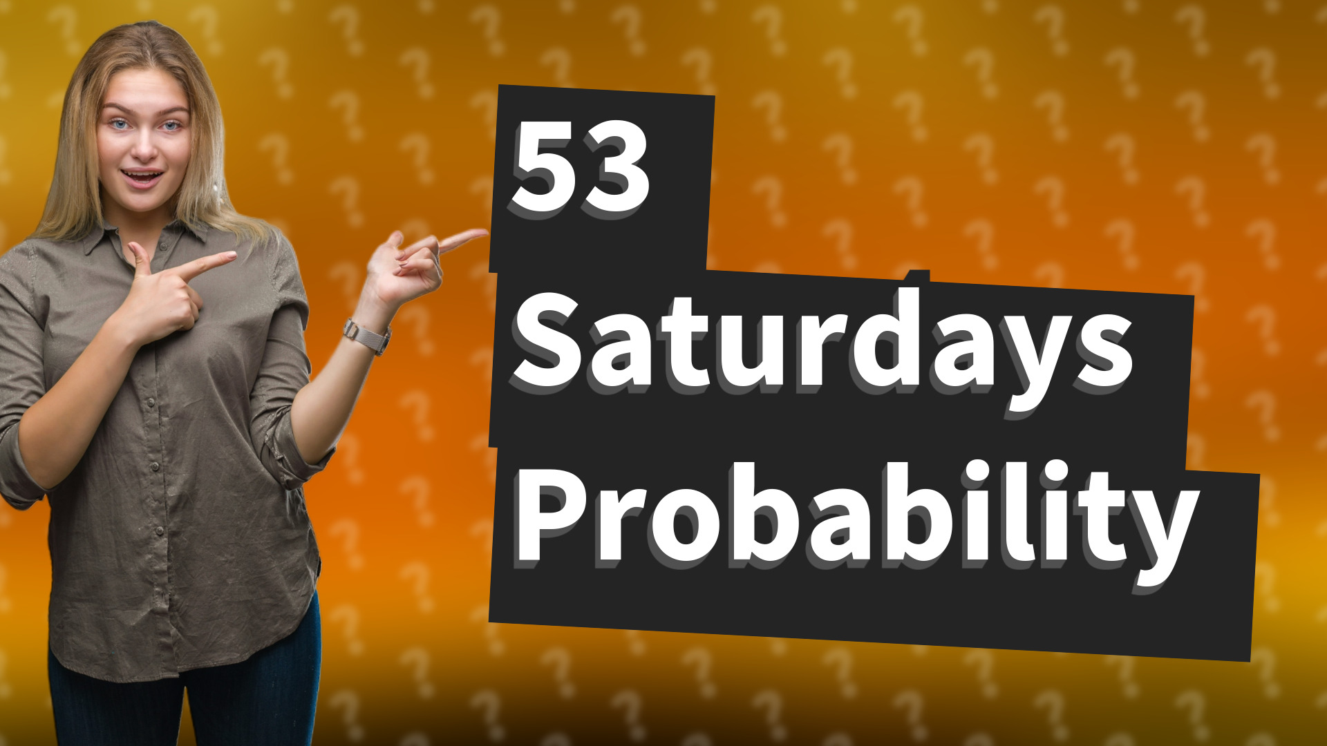 53 Saturdays Probability